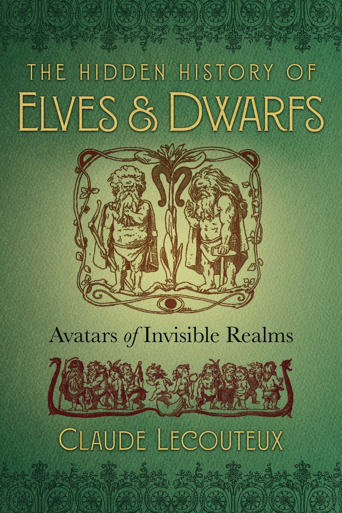 Hidden History of Elves and Dwarfs: Avatars of Invisible Realms