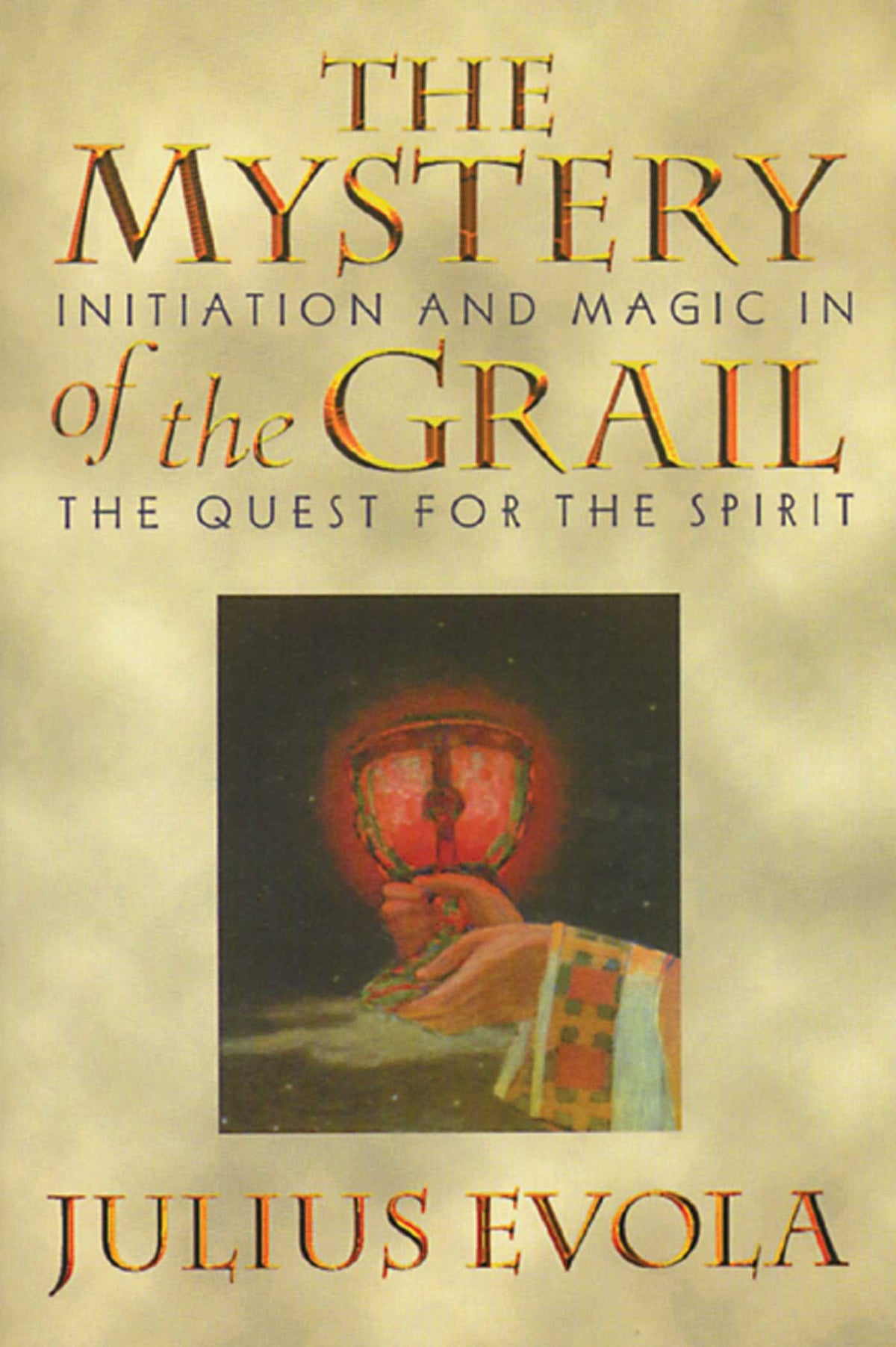 Mystery of the Grail: Initiation and Magic in the Quest for the Spirit