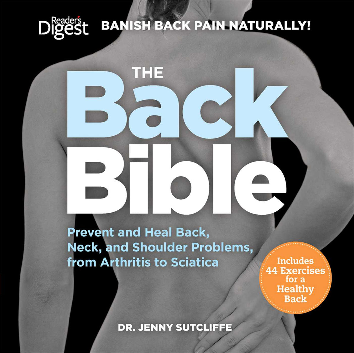 Back Bible: Banish Back Pain Naturally