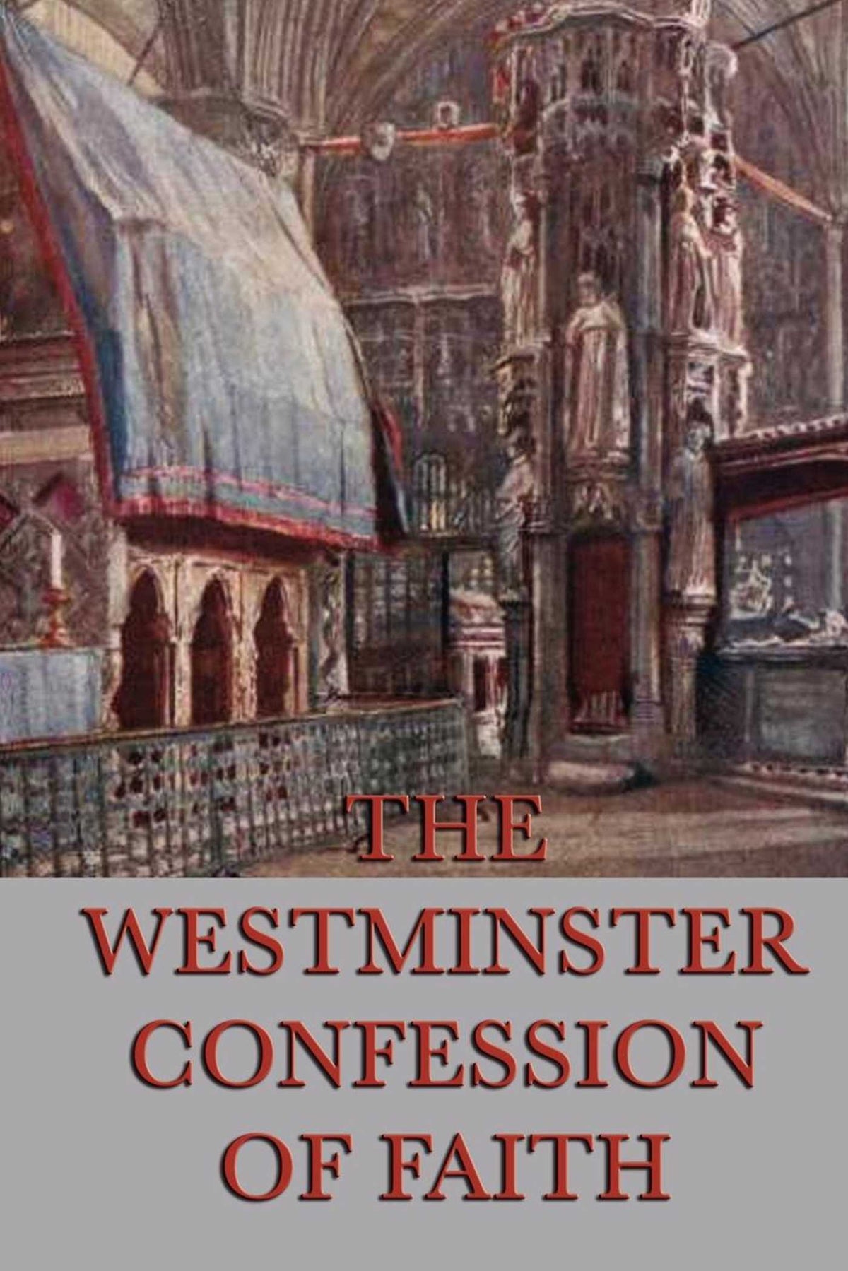 Westminster Confessions of Faith