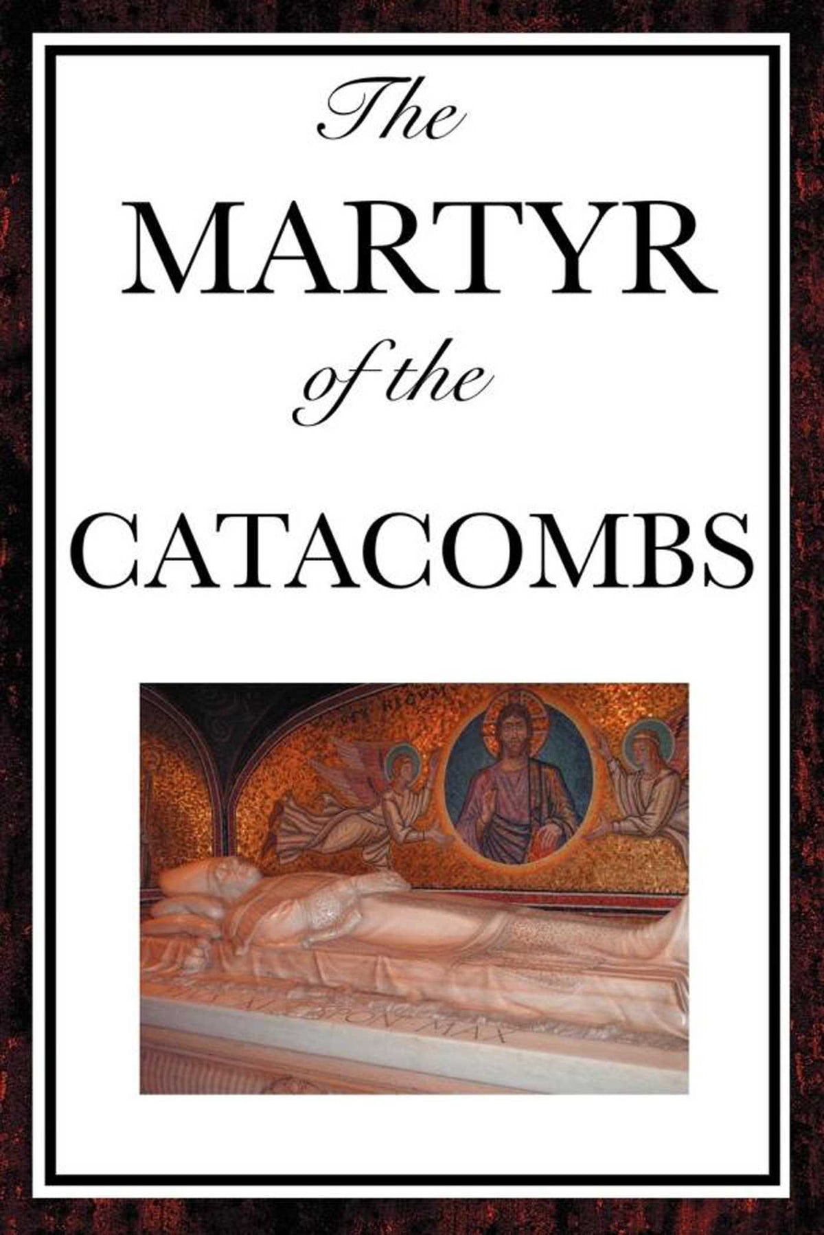 Martyr of the Catacombs