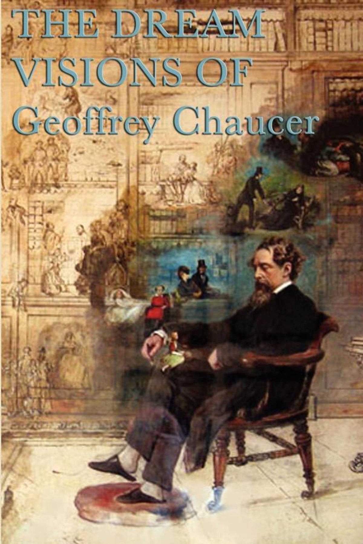 Dream Visions of Geoffrey Chaucer