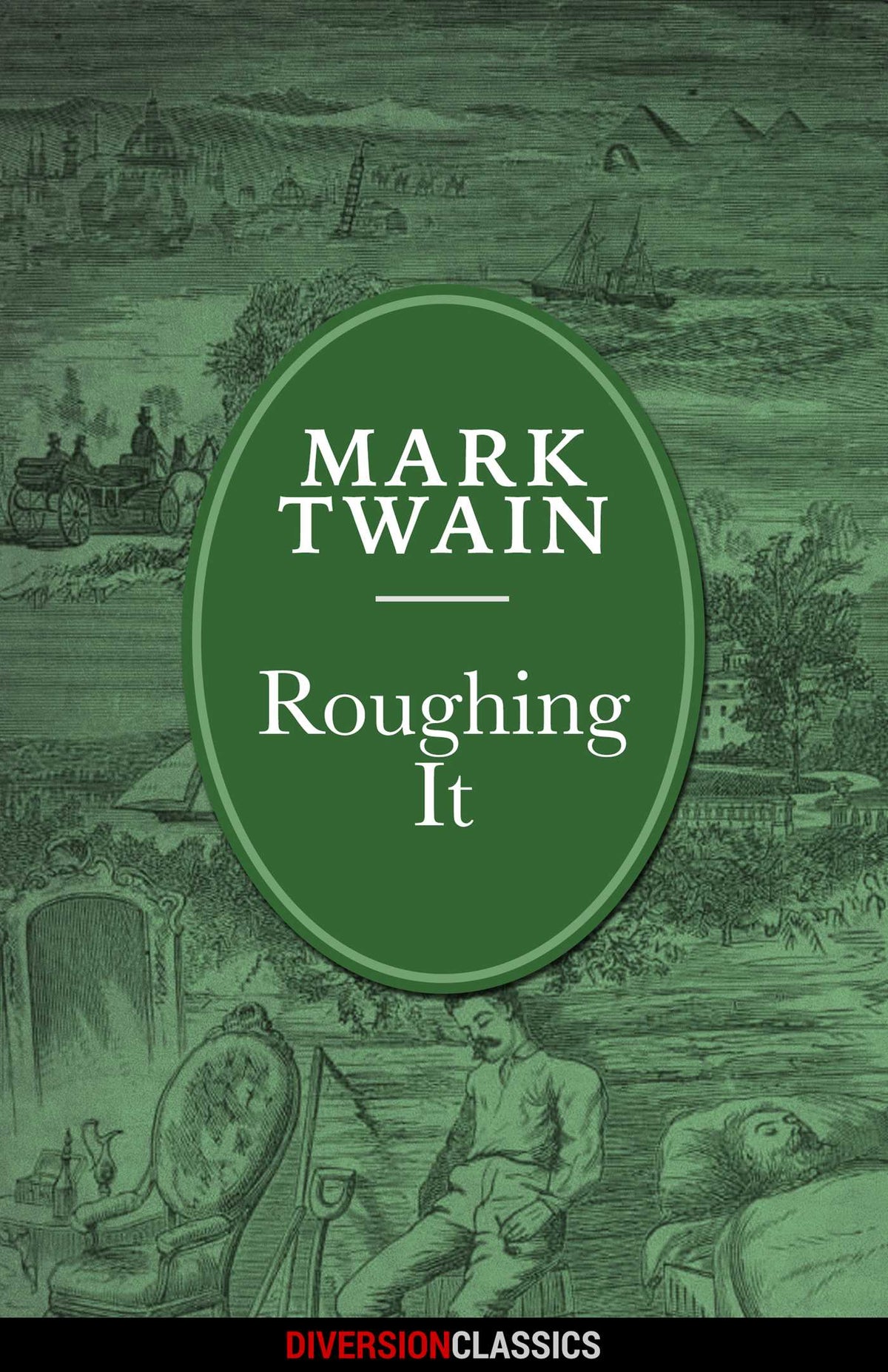Roughing It (Diversion Illustrated Classics)