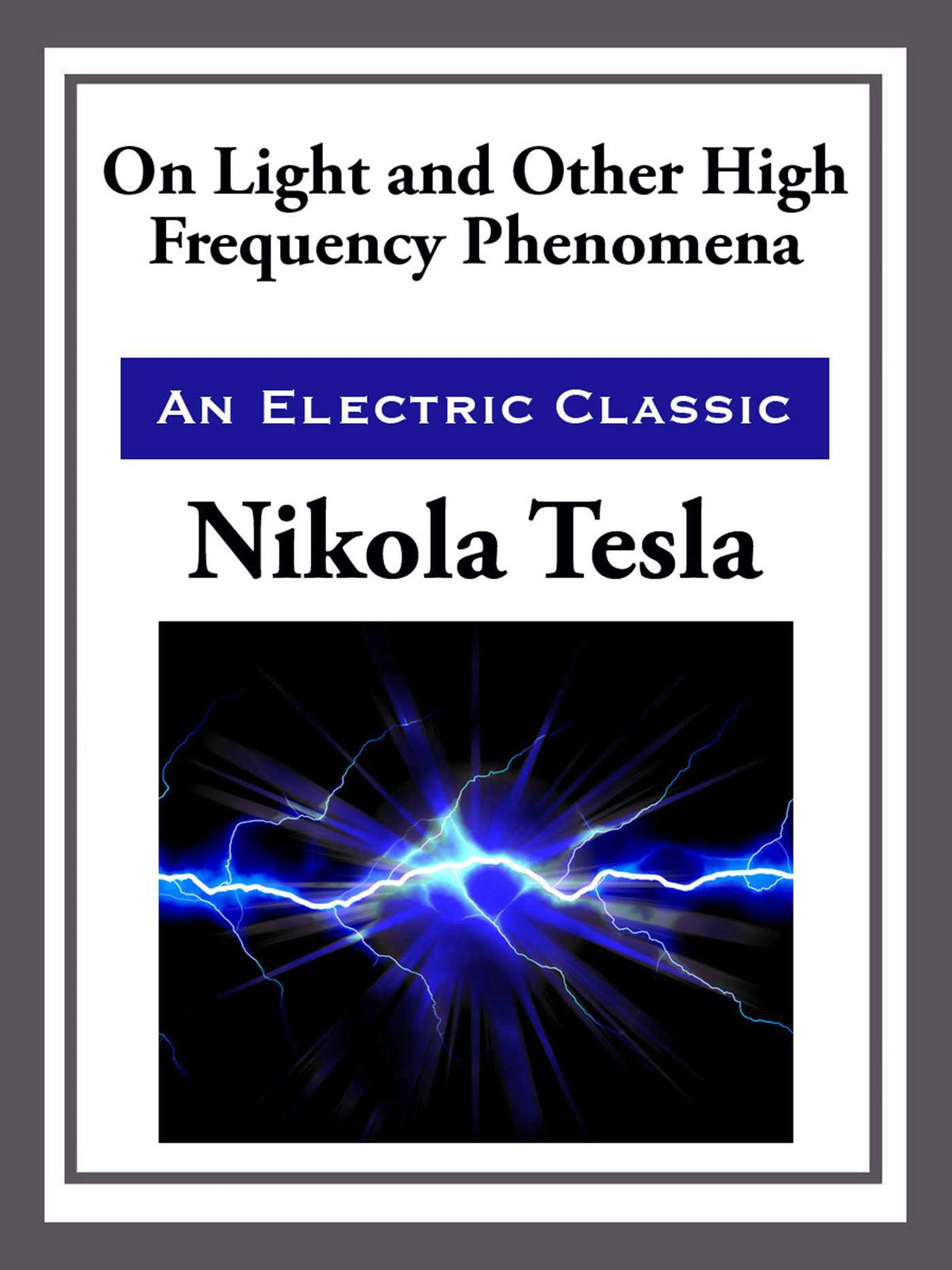 On Light and Other High Frequency