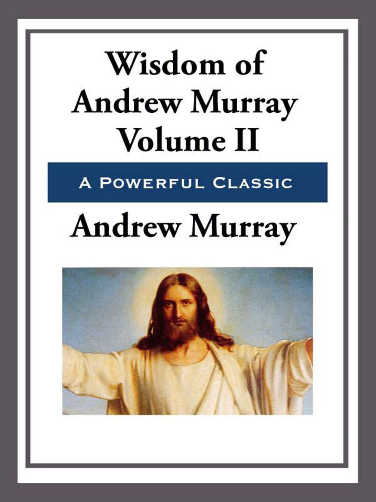 Wisdom of Andrew Murray Volume II