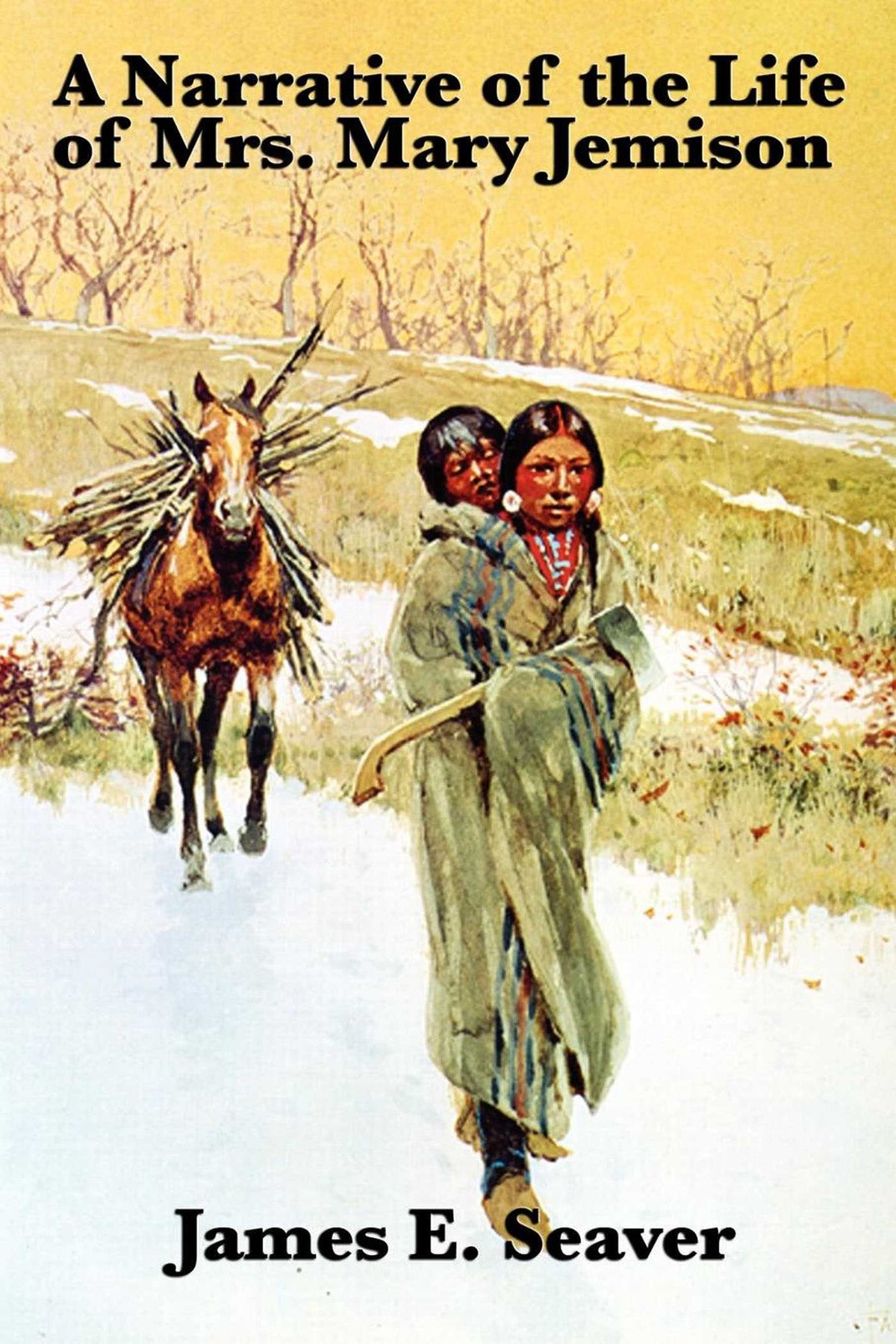 Narrative of the Life of Mrs. Mary Jemison