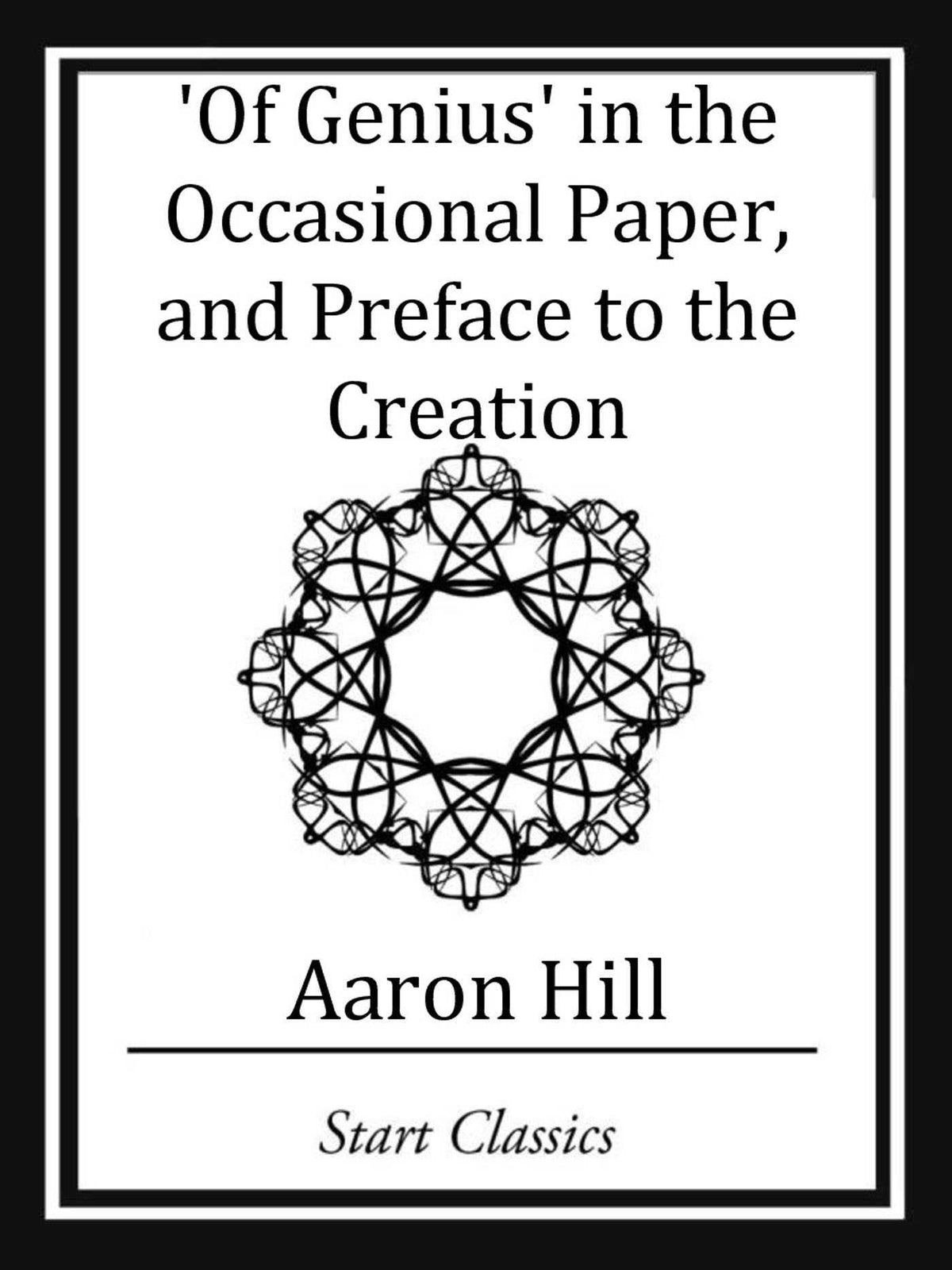 Of Genius' in the Occassional Paper, and Preface to the Creation