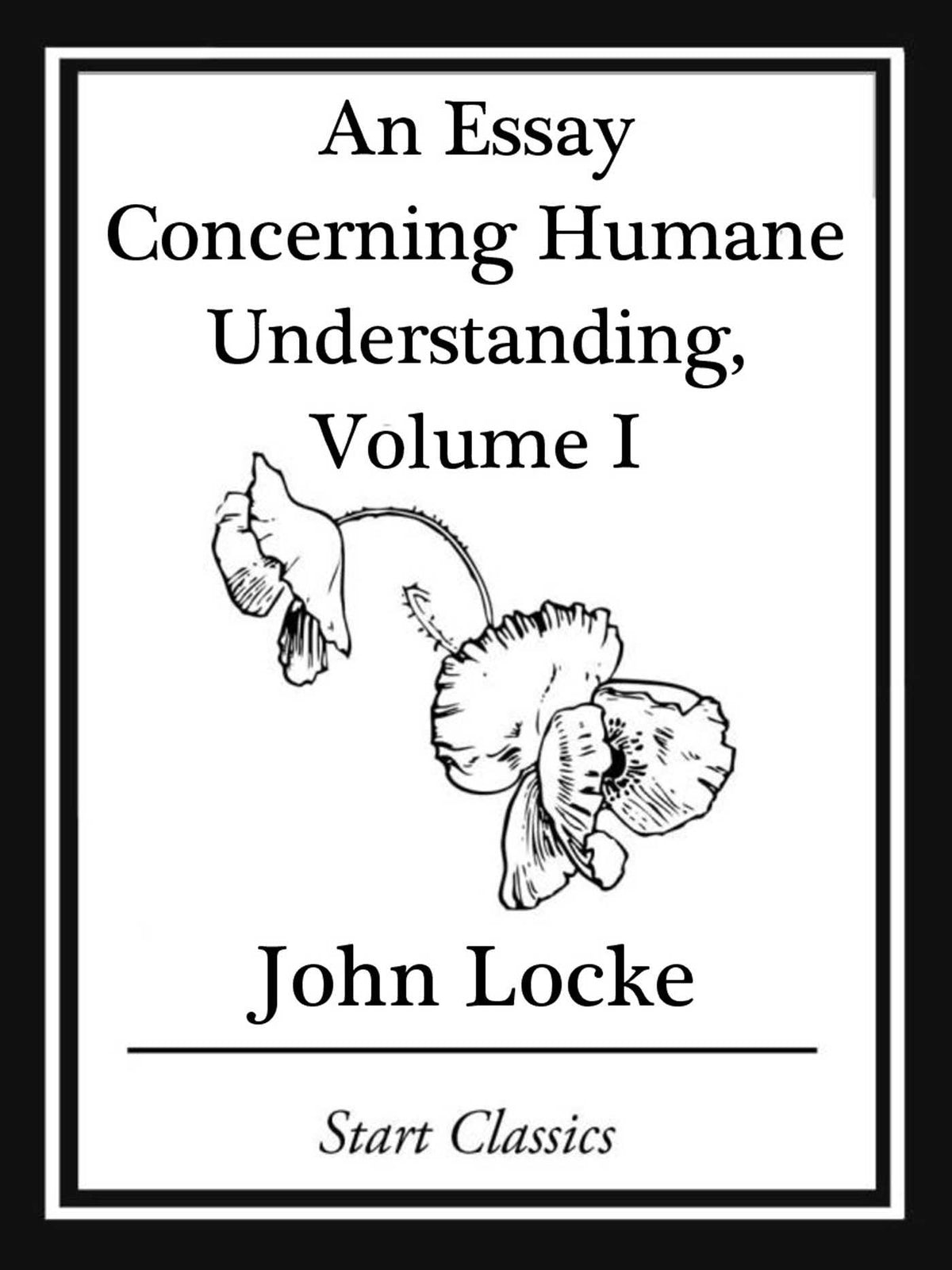 Essay Concerning Humane Understanding, Volume I