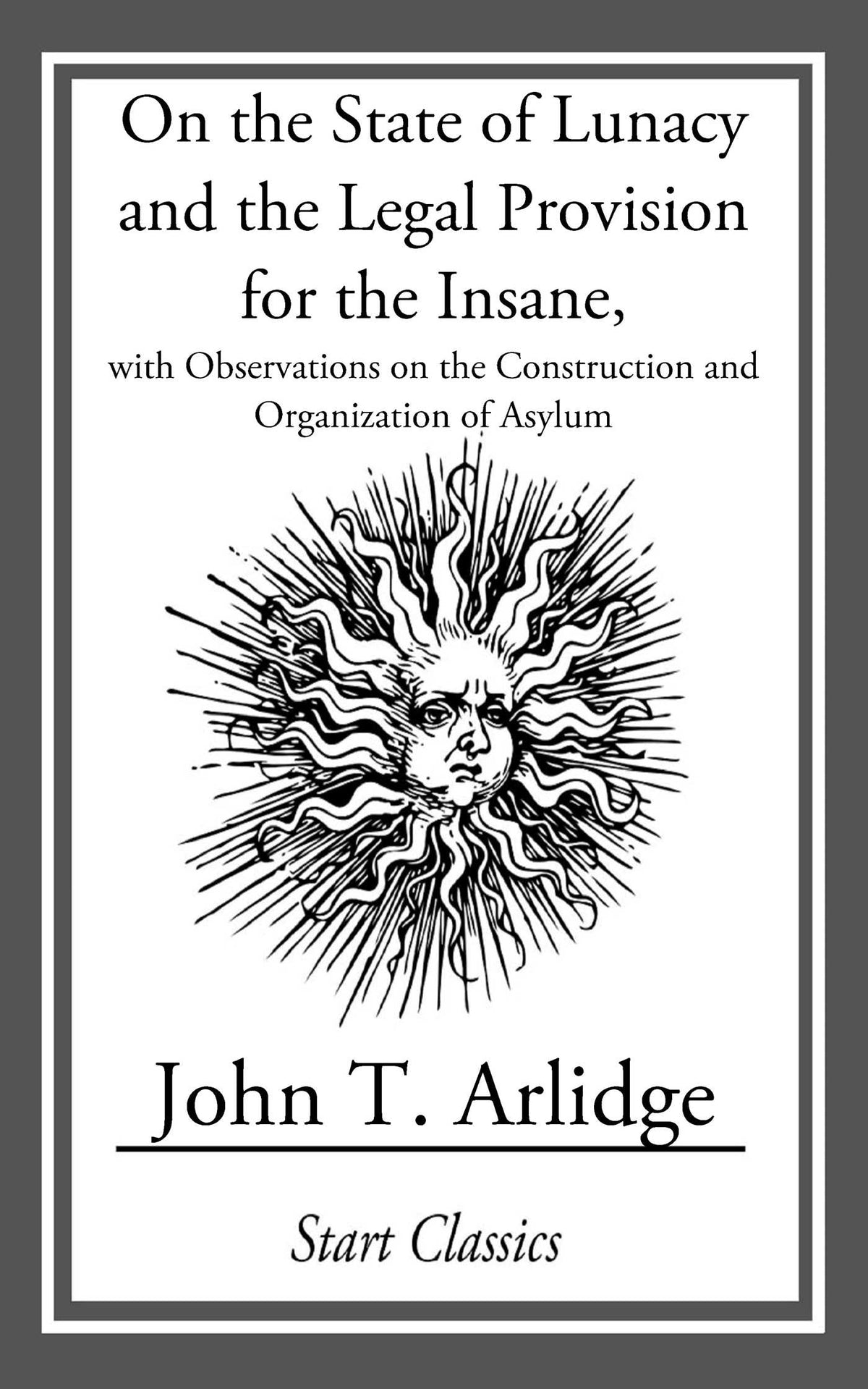 On the State of Lunacy and the Legal Provision