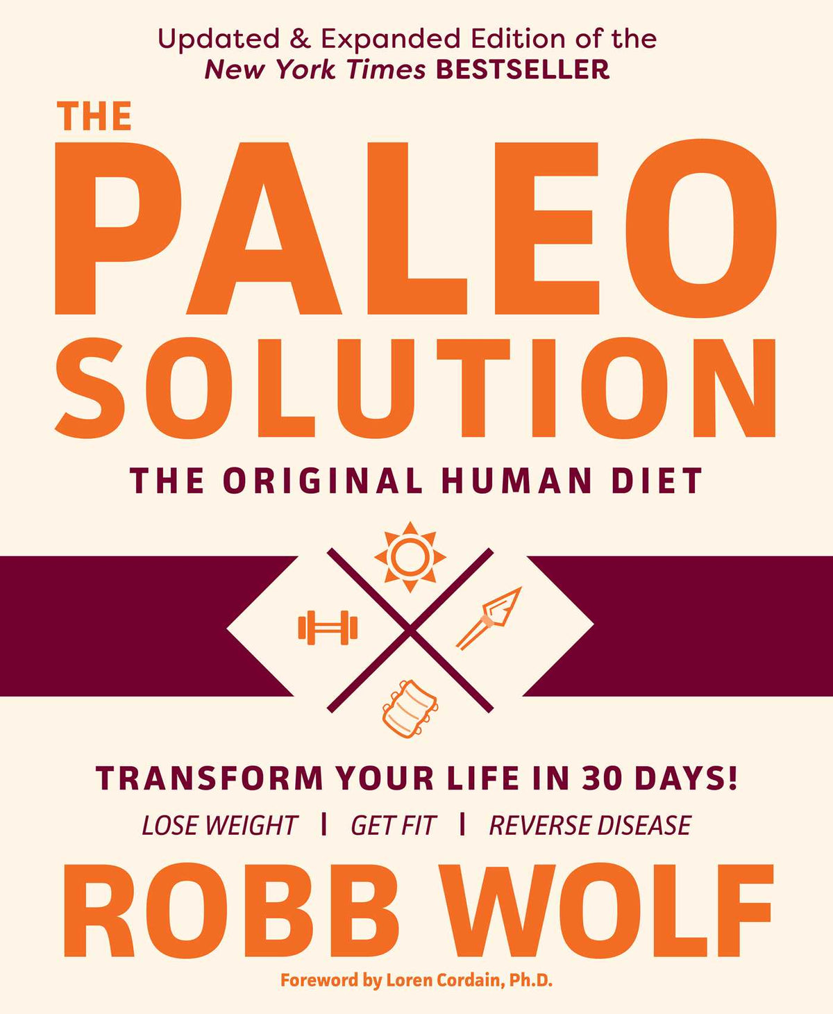 Paleo Solution: The Original Human Diet