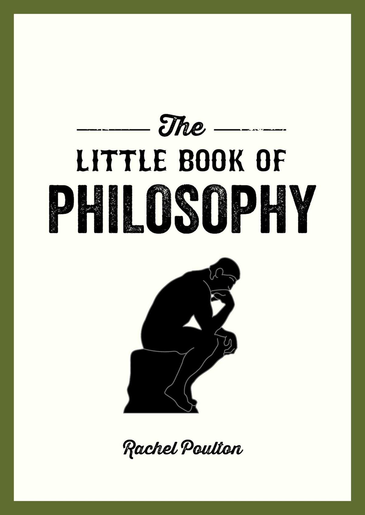 Little Book of Philosophy: An Introduction to the Key Thinkers and Theories You Need to Know