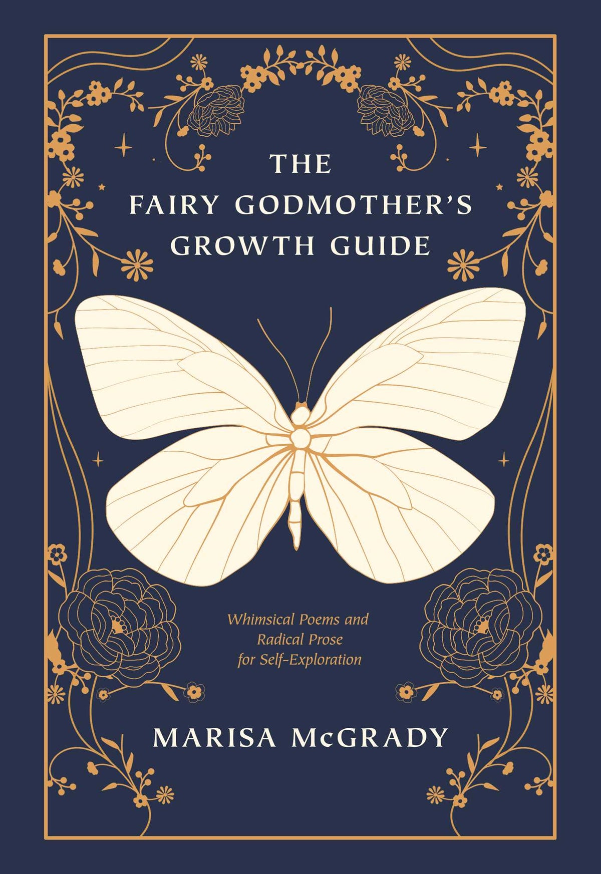 Fairy Godmother's Growth Guide: Whimsical Poems and Radical Prose for Self-Exploration