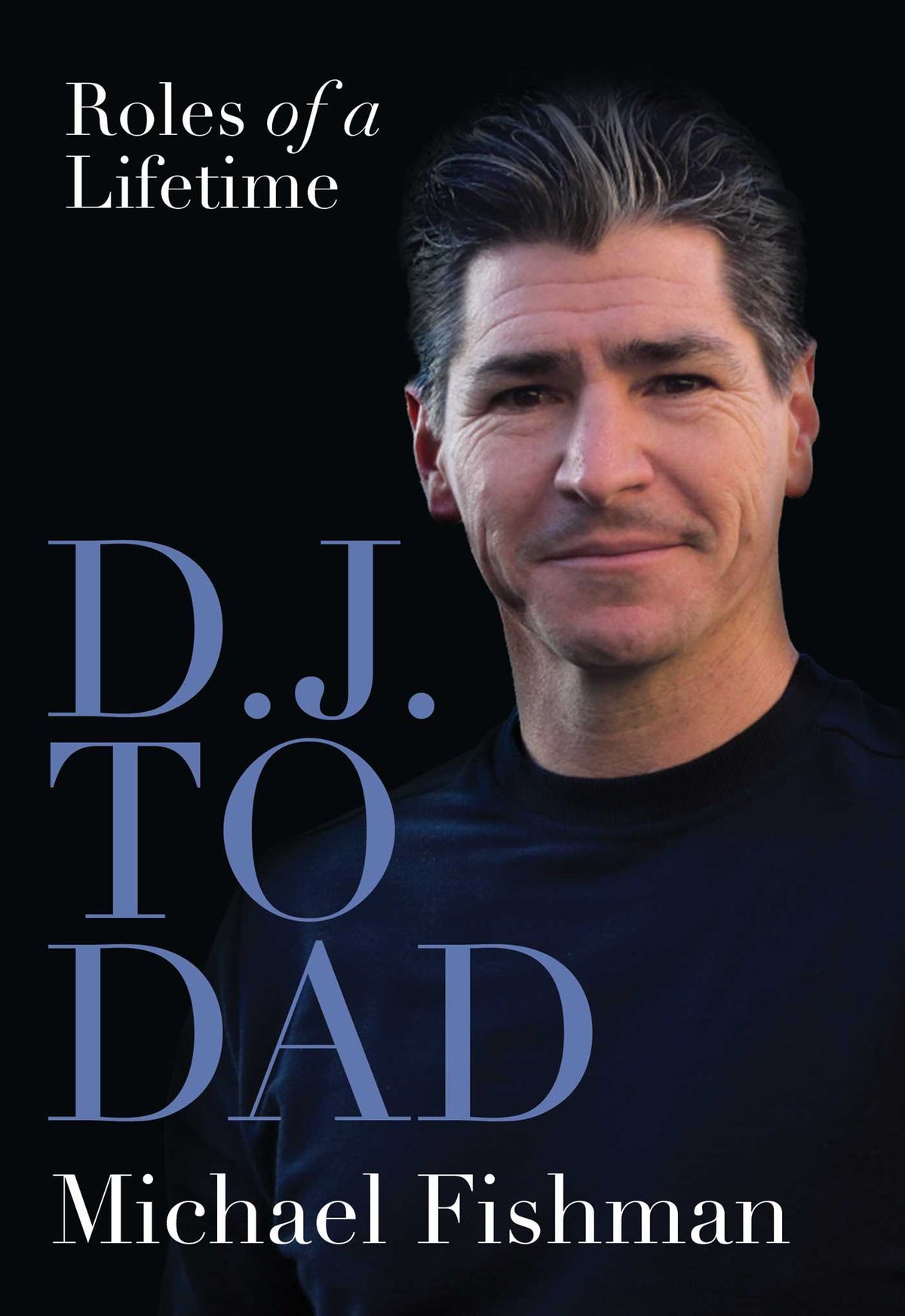 D.J. to Dad