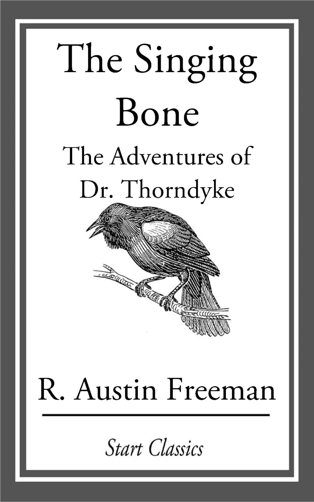 Singing Bone: The Adventures of Dr. Thorndyke