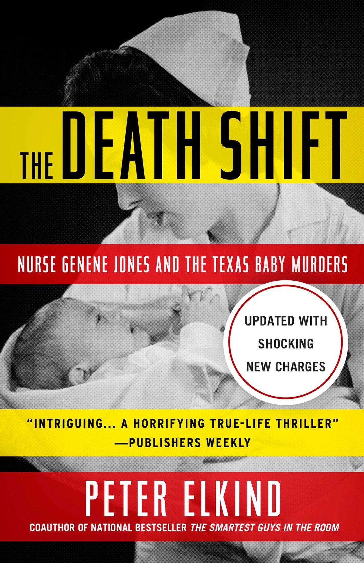 Death Shift: Nurse Genene Jones and the Texas Baby Murders (Updated and Revised)