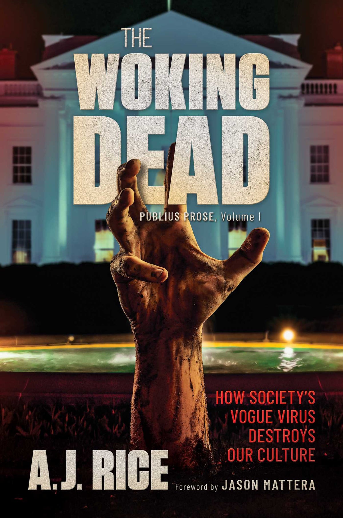 Woking Dead: How Society's Vogue Virus Destroys Our Culture