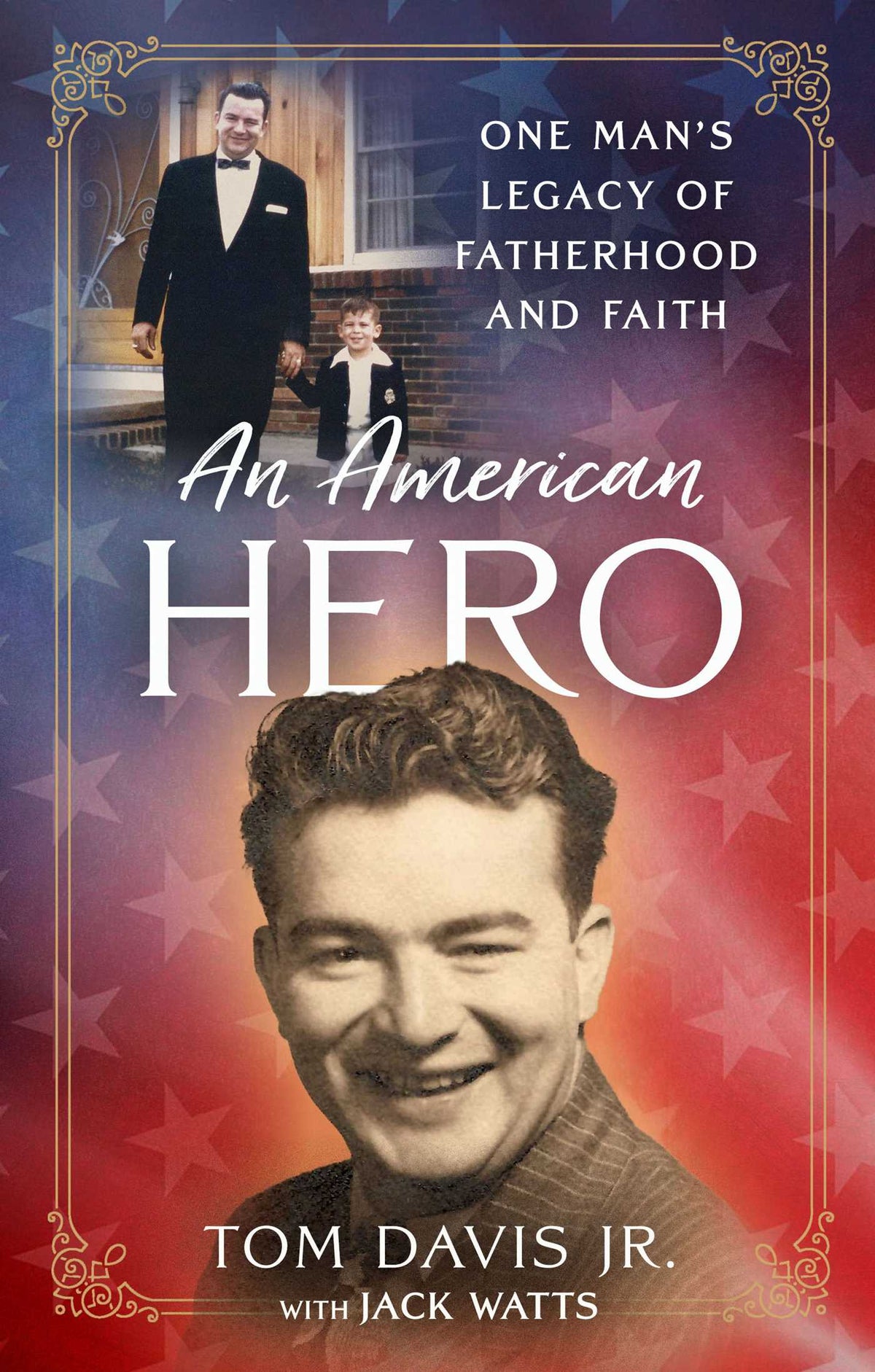 American Hero: One Man's Legacy of Fatherhood and Faith