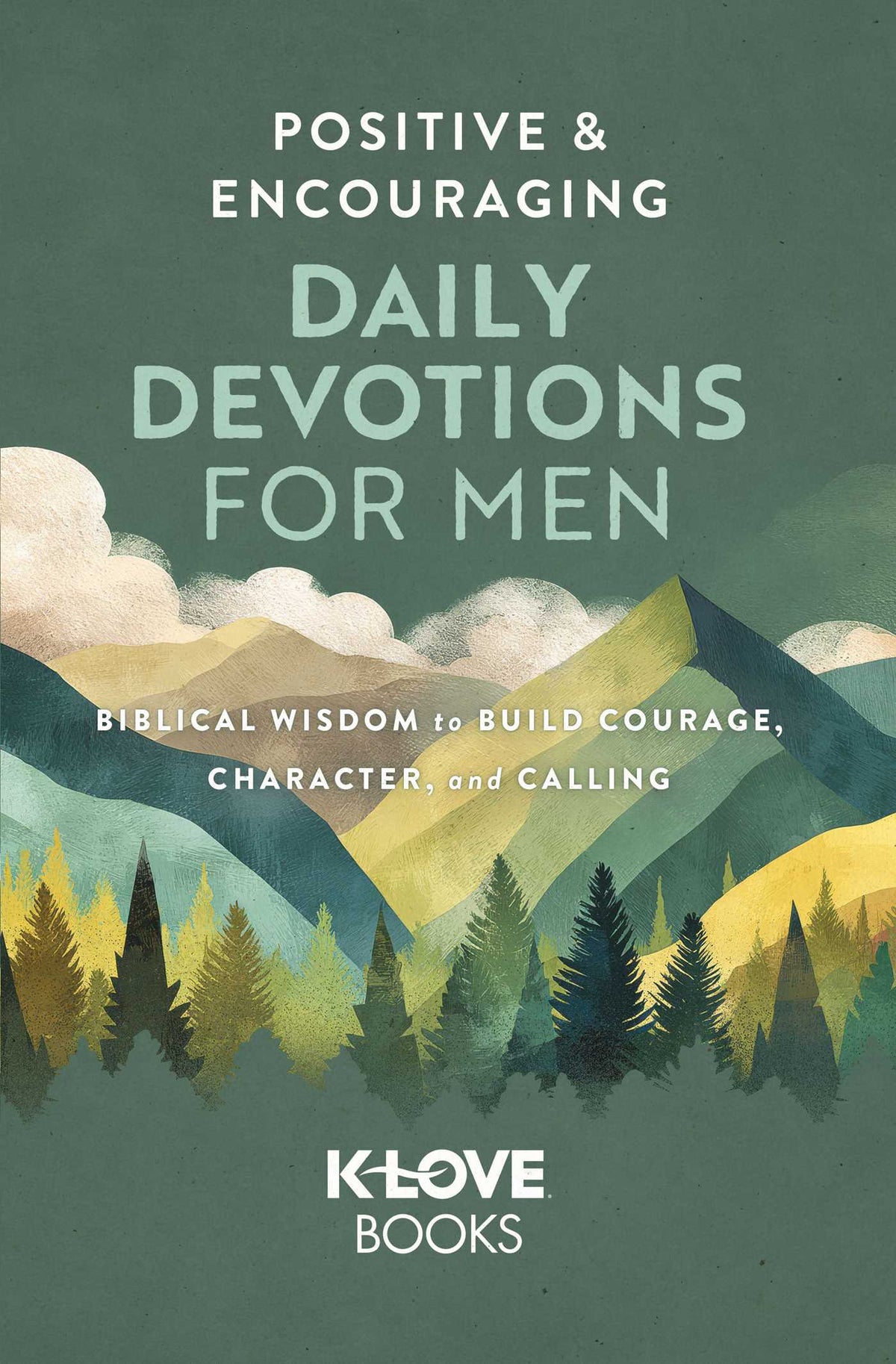 Positive and Encouraging Daily Devotions for Men