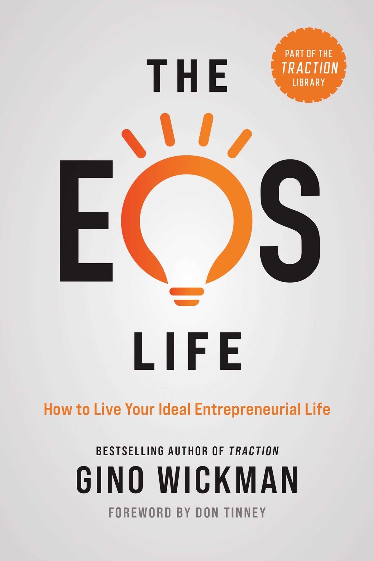 EOS Life: How to Live Your Ideal Entrepreneurial Life