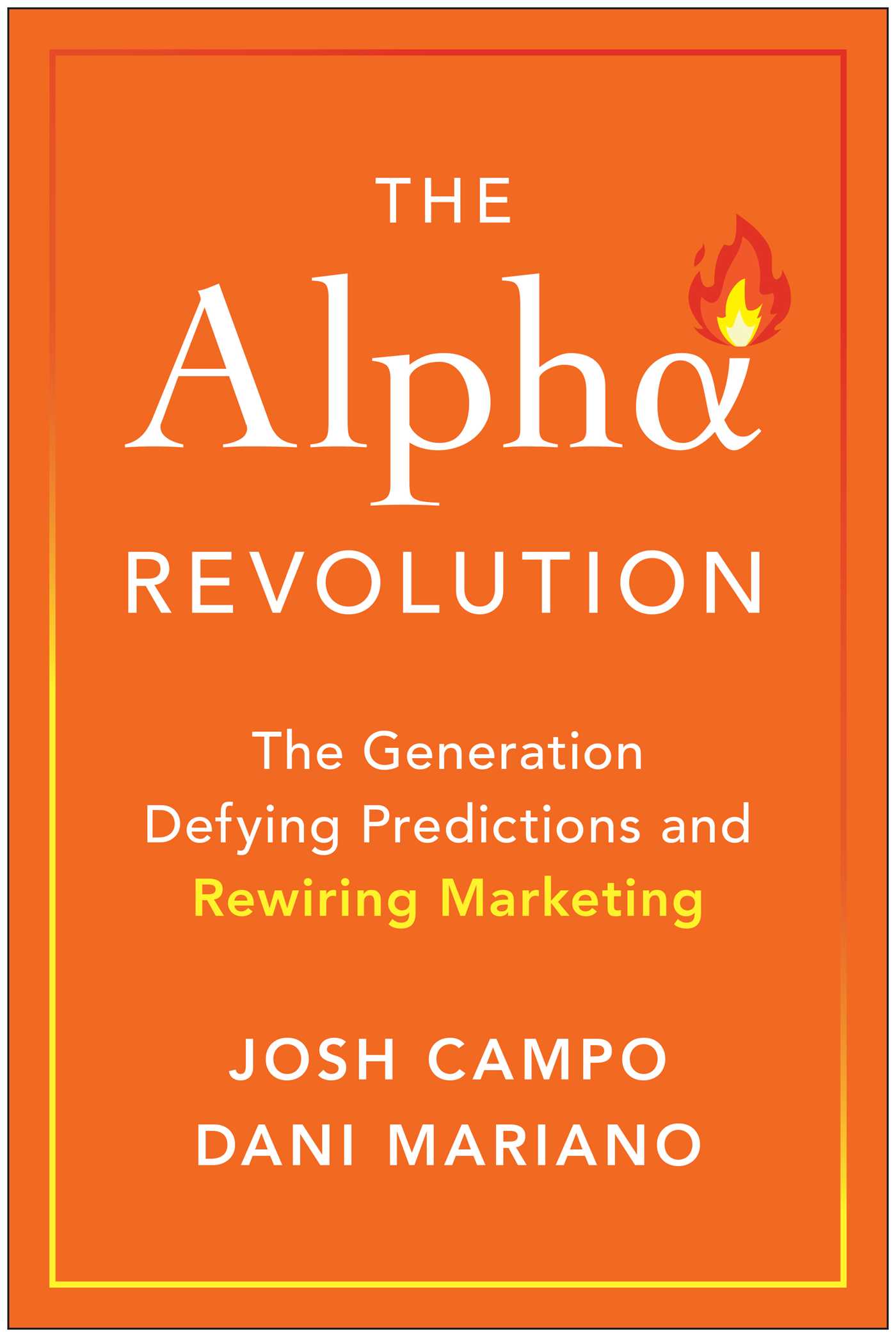 Alpha Revolution: The Generation Defying Predictions and Rewiring Marketing