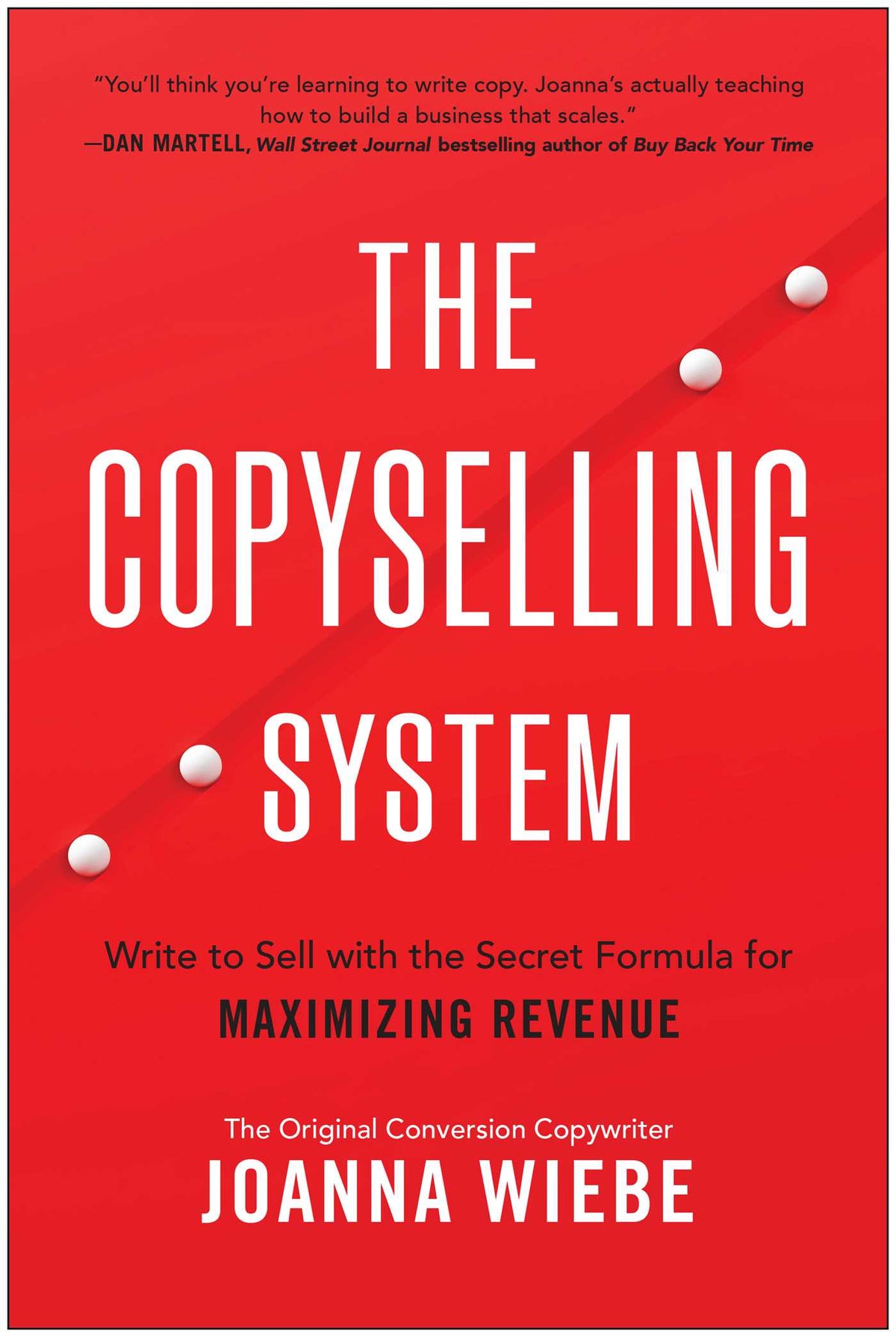 Copyselling System: Write to Sell with the Secret Formula for Maximizing Revenue