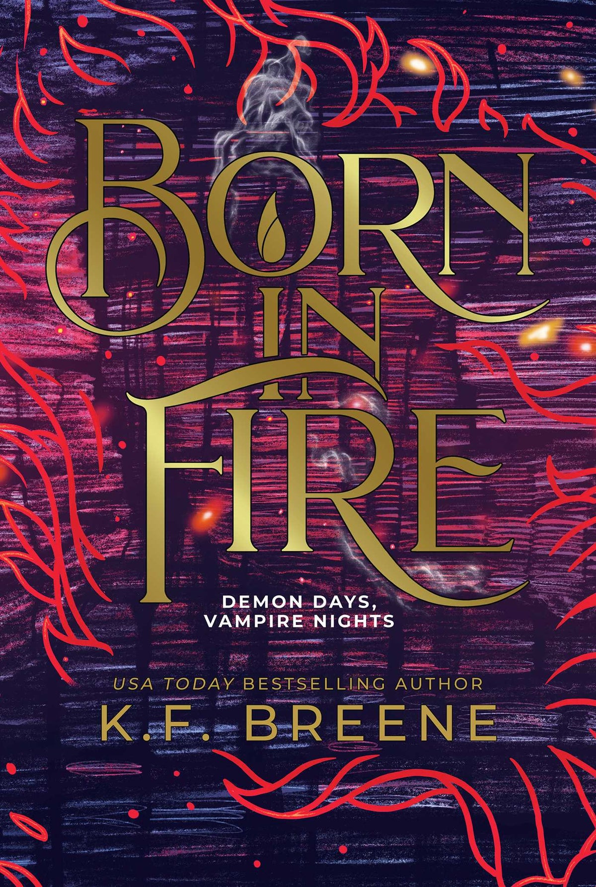 Born in Fire (Demon Days, Vampire Nights, Book 1)
