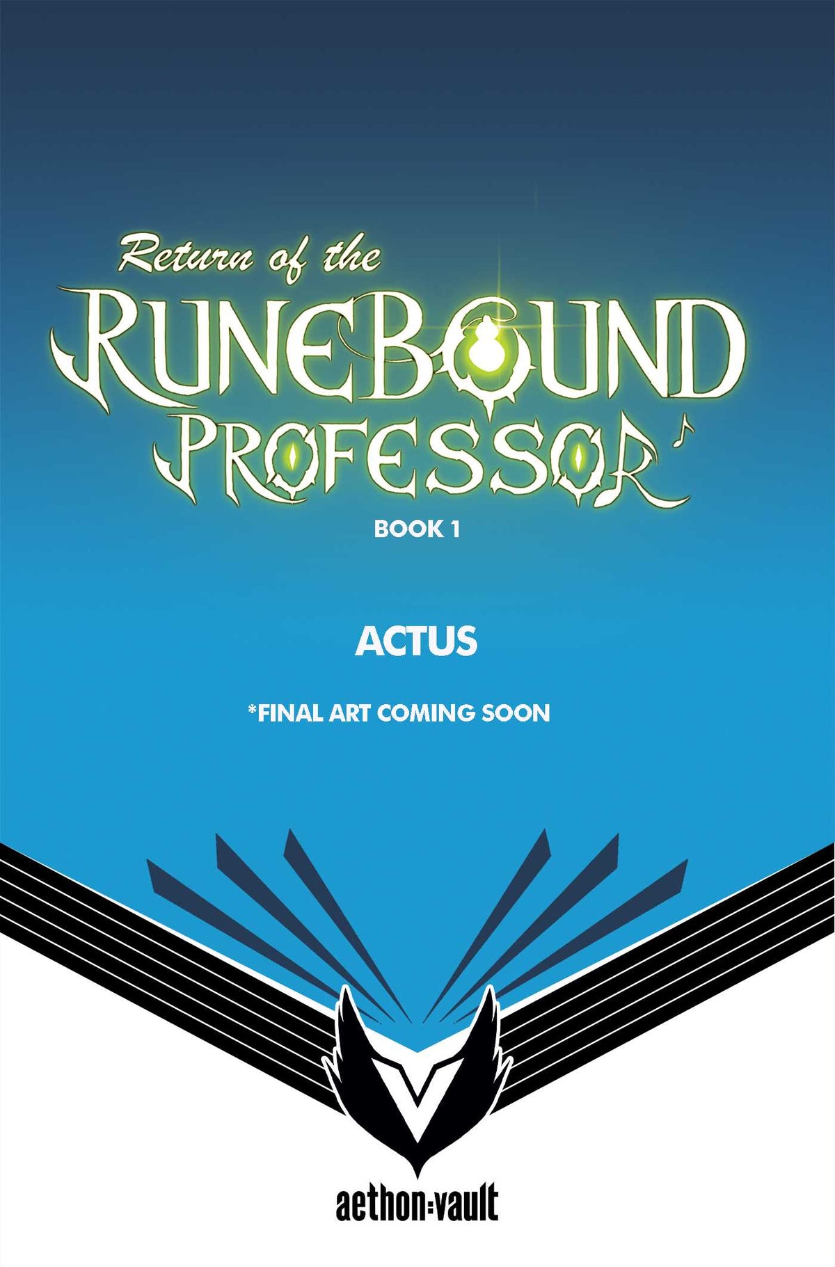 Return of the Runebound Professor, Book 1