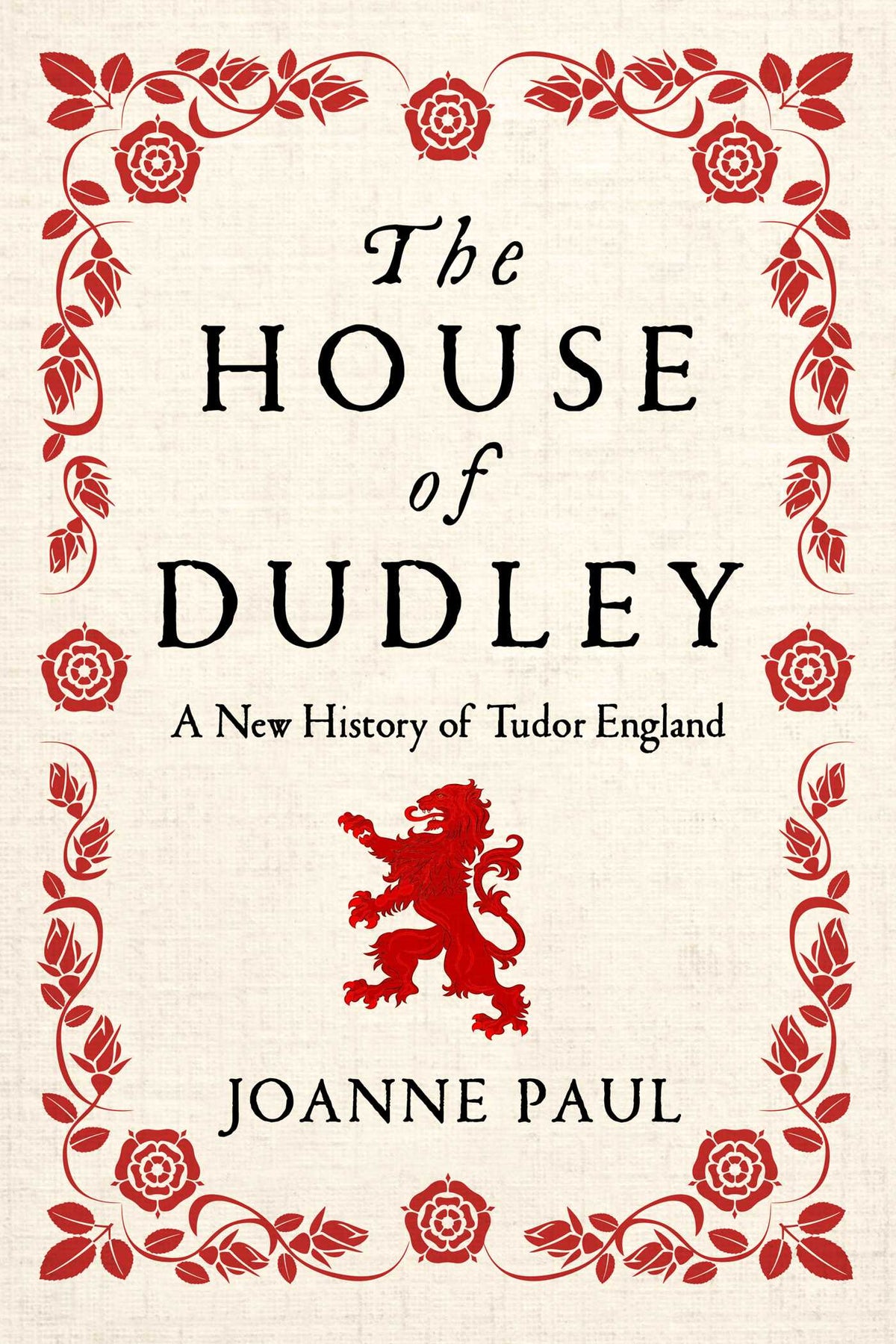 House of Dudley: A New History of Tudor England