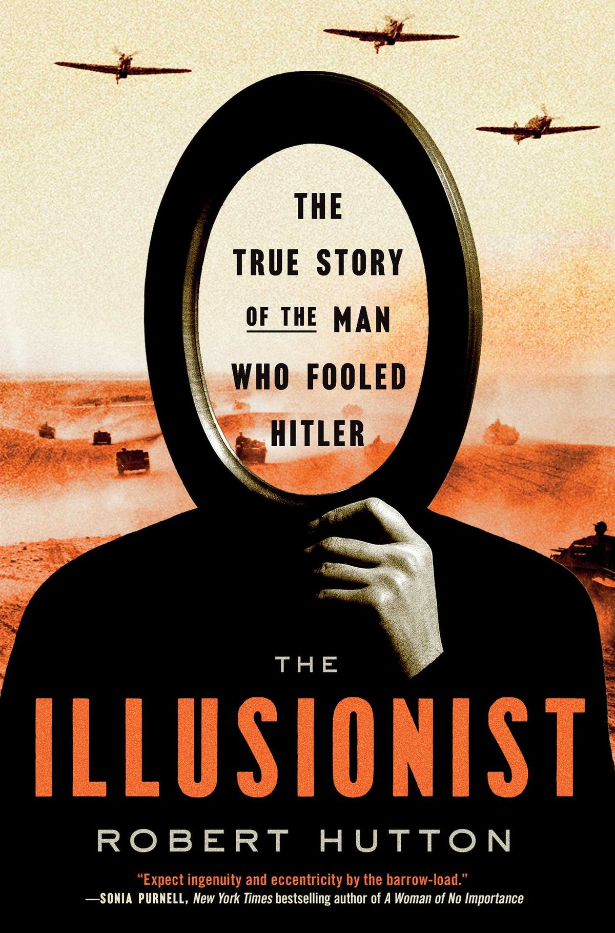 Illusionist: The True Story of the Man Who Fooled Hitler