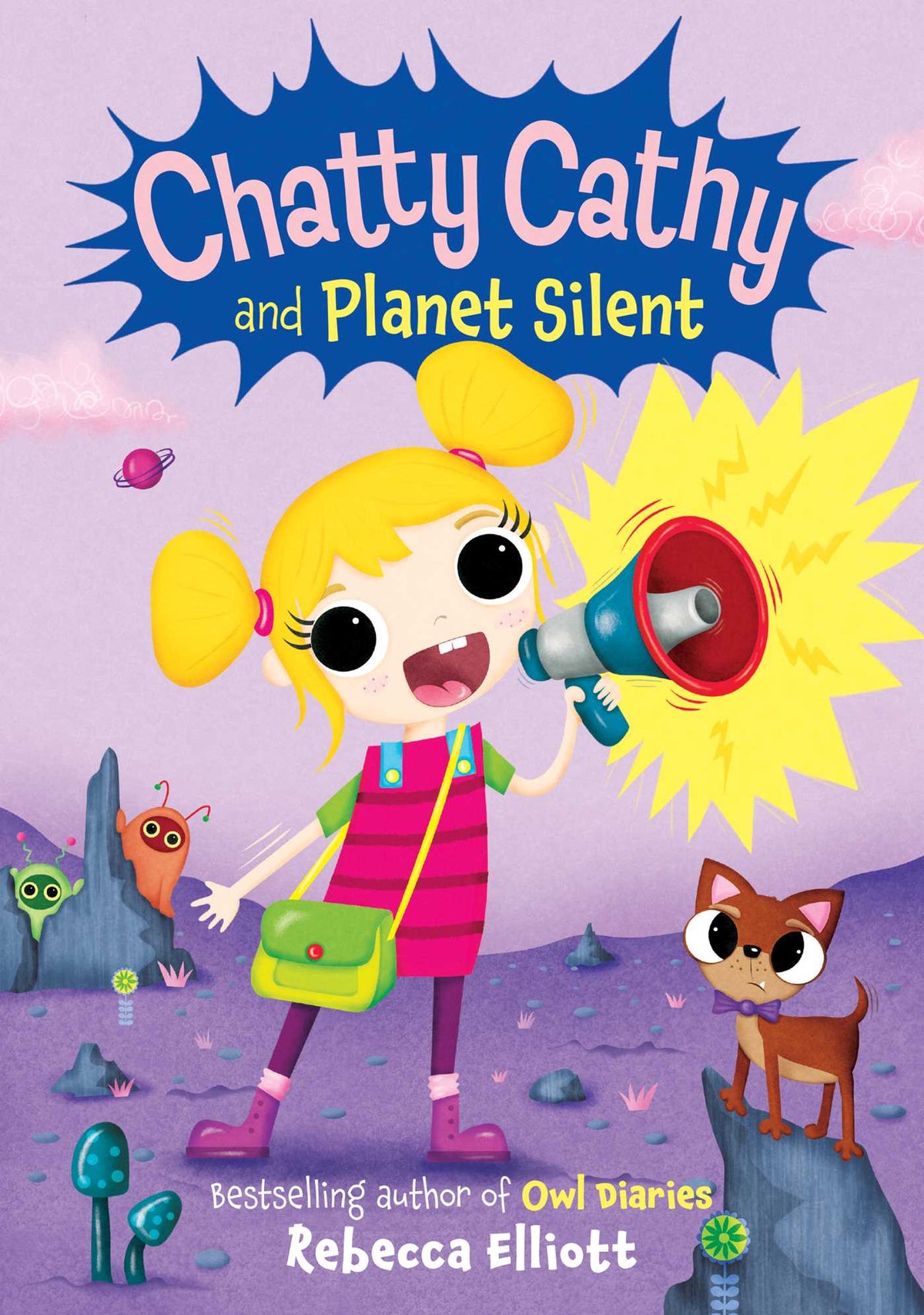 Chatty Cathy and Planet Silent (Chatty Cathy #1)