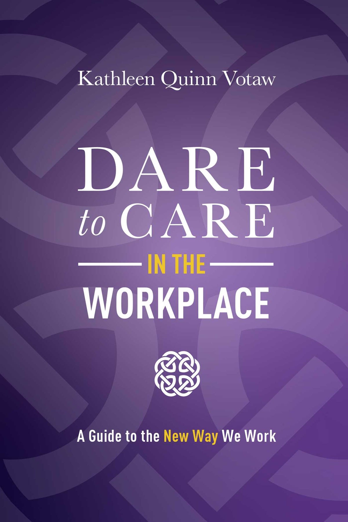 Dare to Care in the Workplace