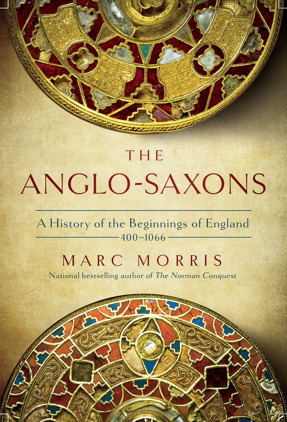 Anglo-Saxons: A History of the Beginnings of England: 400 – 1066