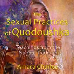 The Sexual Practices of Quodoushka