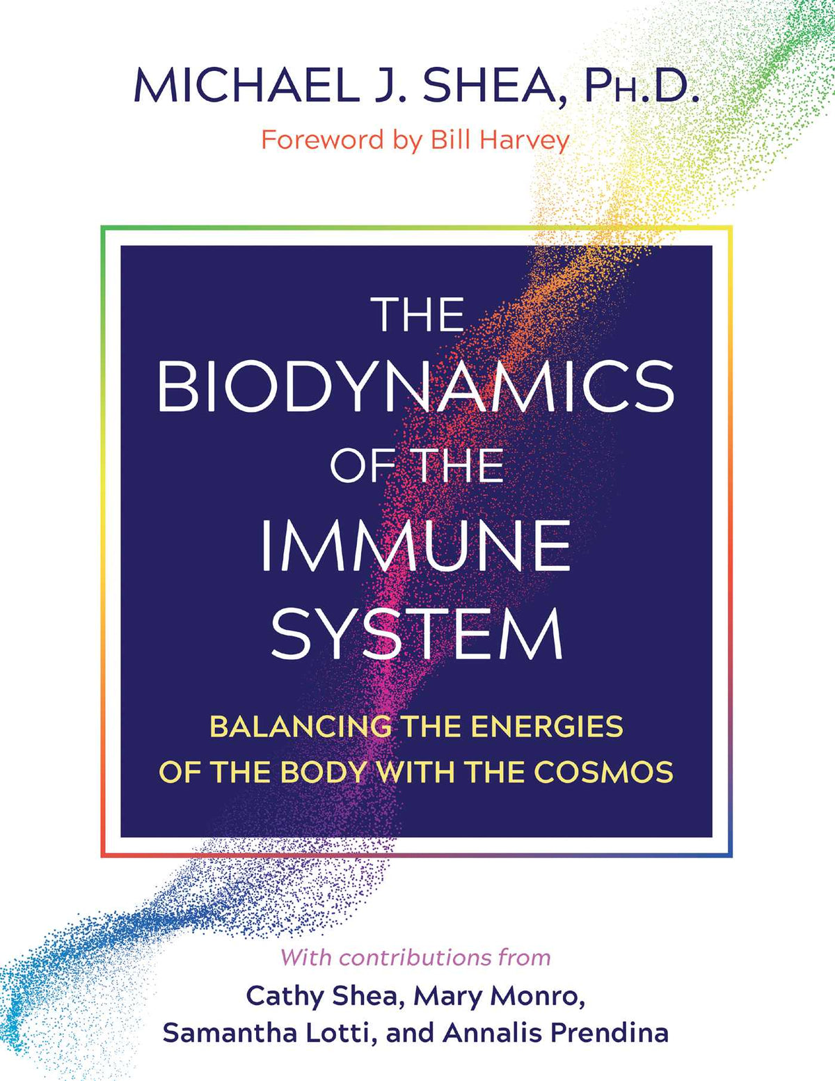 Biodynamics of the Immune System: Balancing the Energies of the Body with the Cosmos