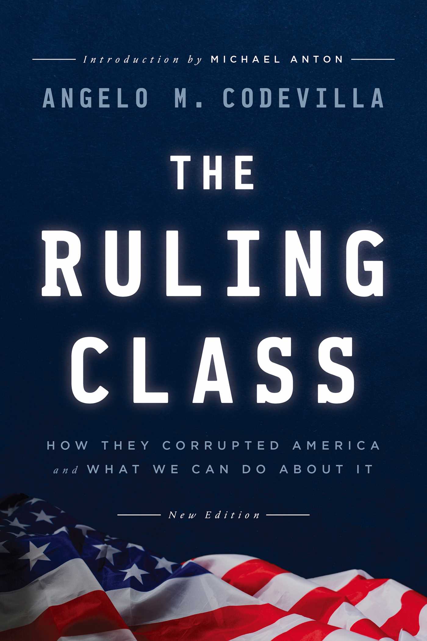 Ruling Class: How They Corrupted America and What We Can Do About It