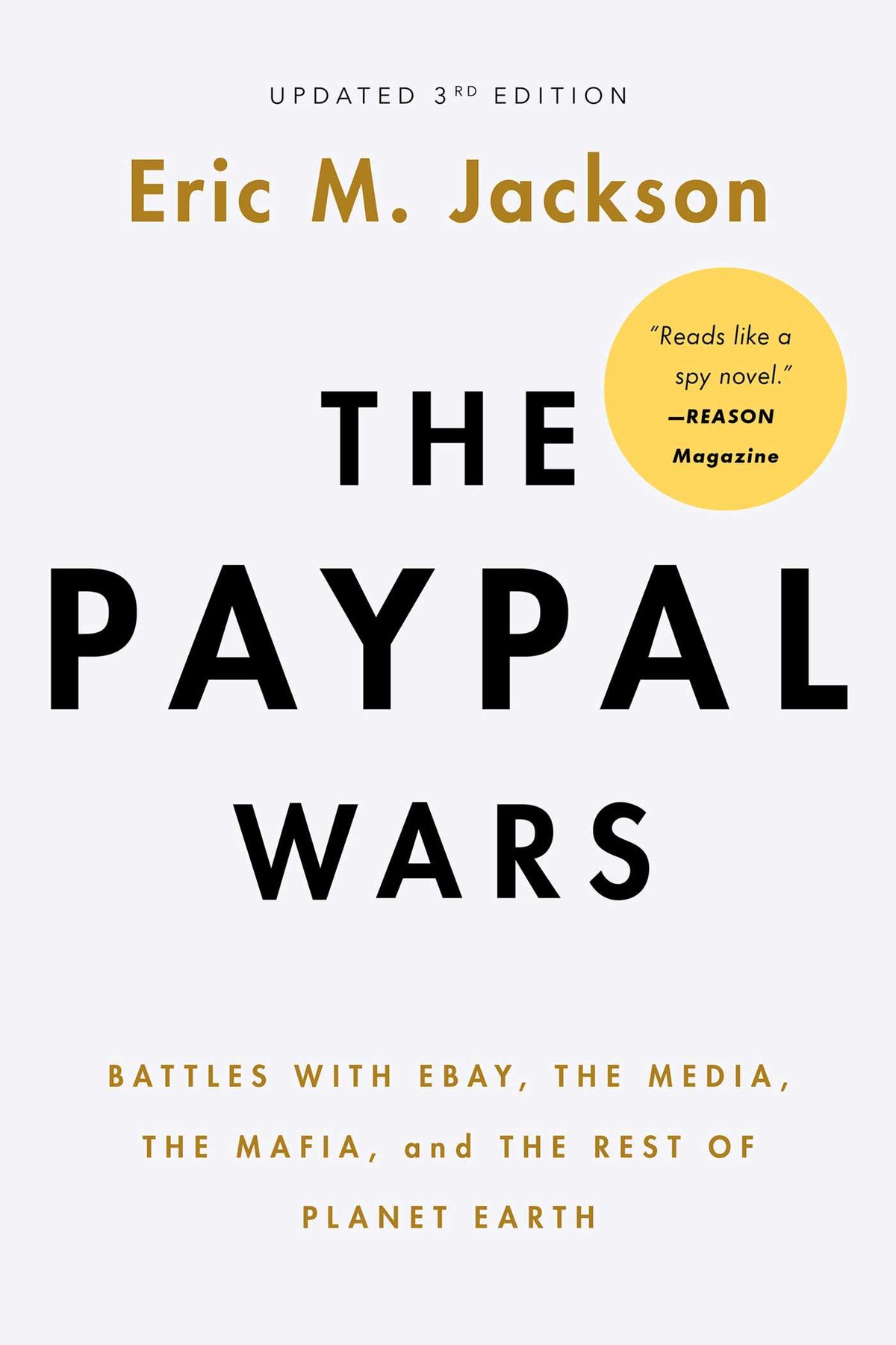 PayPal Wars: Battles with Ebay, the Media, the Mafia, and the Rest of Planet Earth