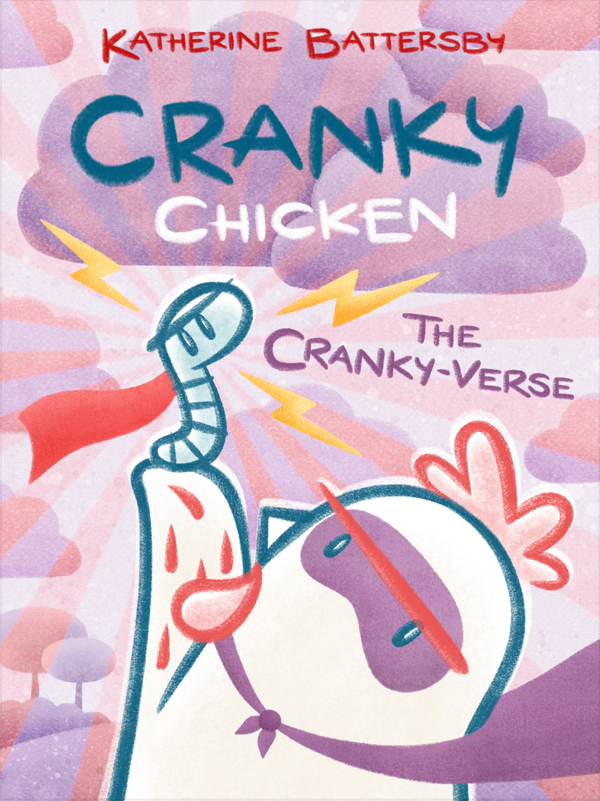 Cranky-Verse: A Cranky Chicken Book 4