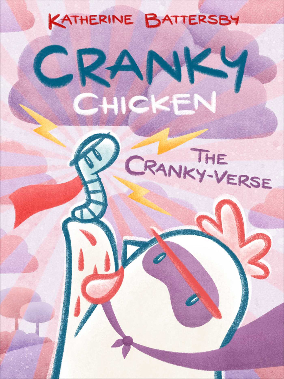Cranky-Verse: A Cranky Chicken Book 4