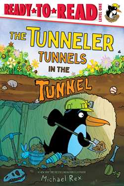 Tunneler Tunnels in the Tunnel: Ready-to-Read Level 1 (Theodor Seuss Geisel Honor Book)