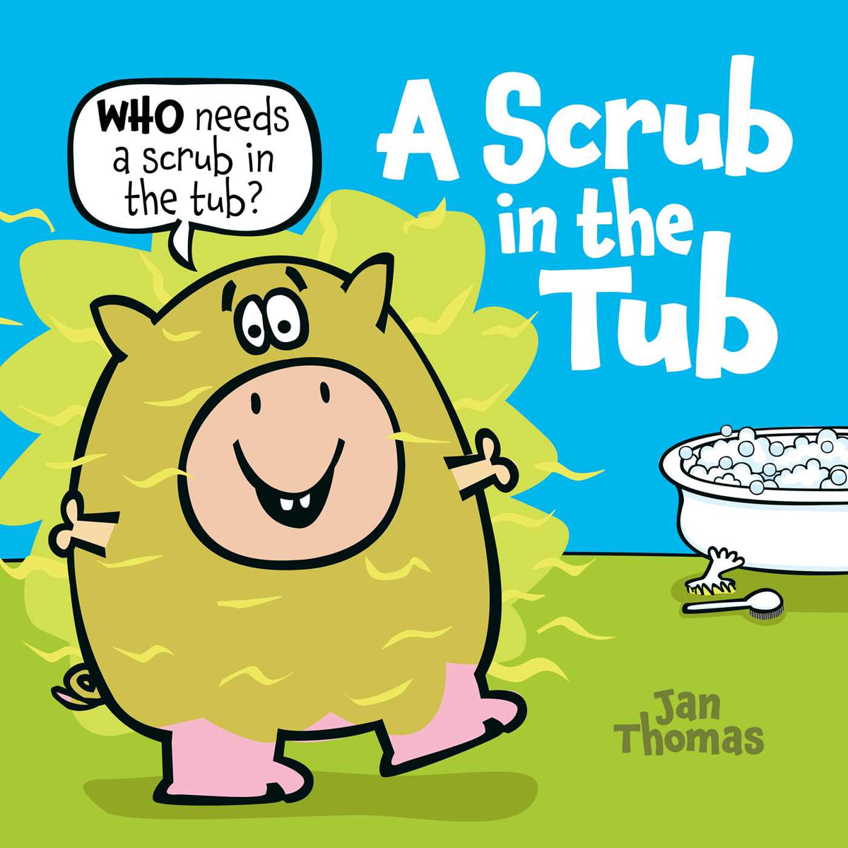 Scrub in the Tub