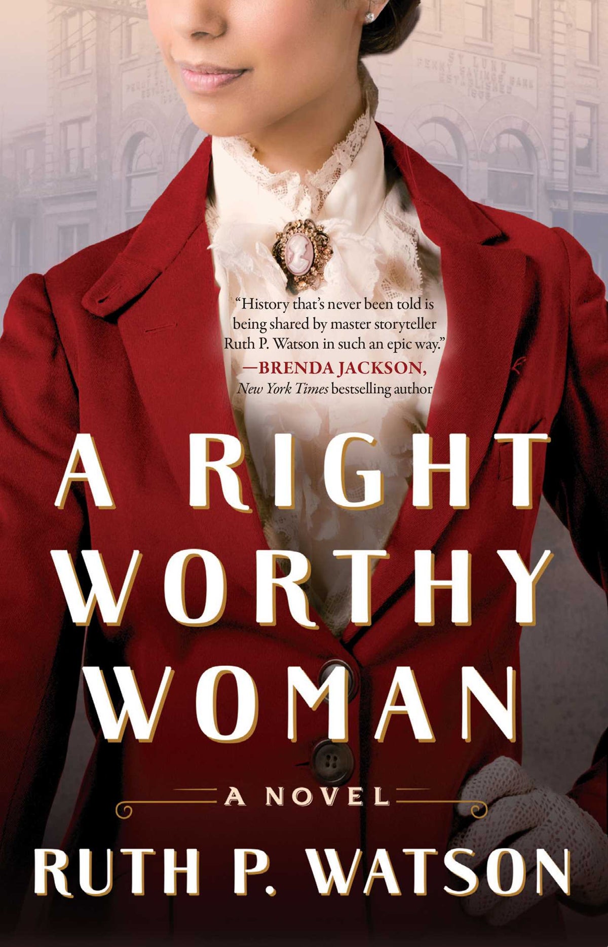 Right Worthy Woman: A Novel