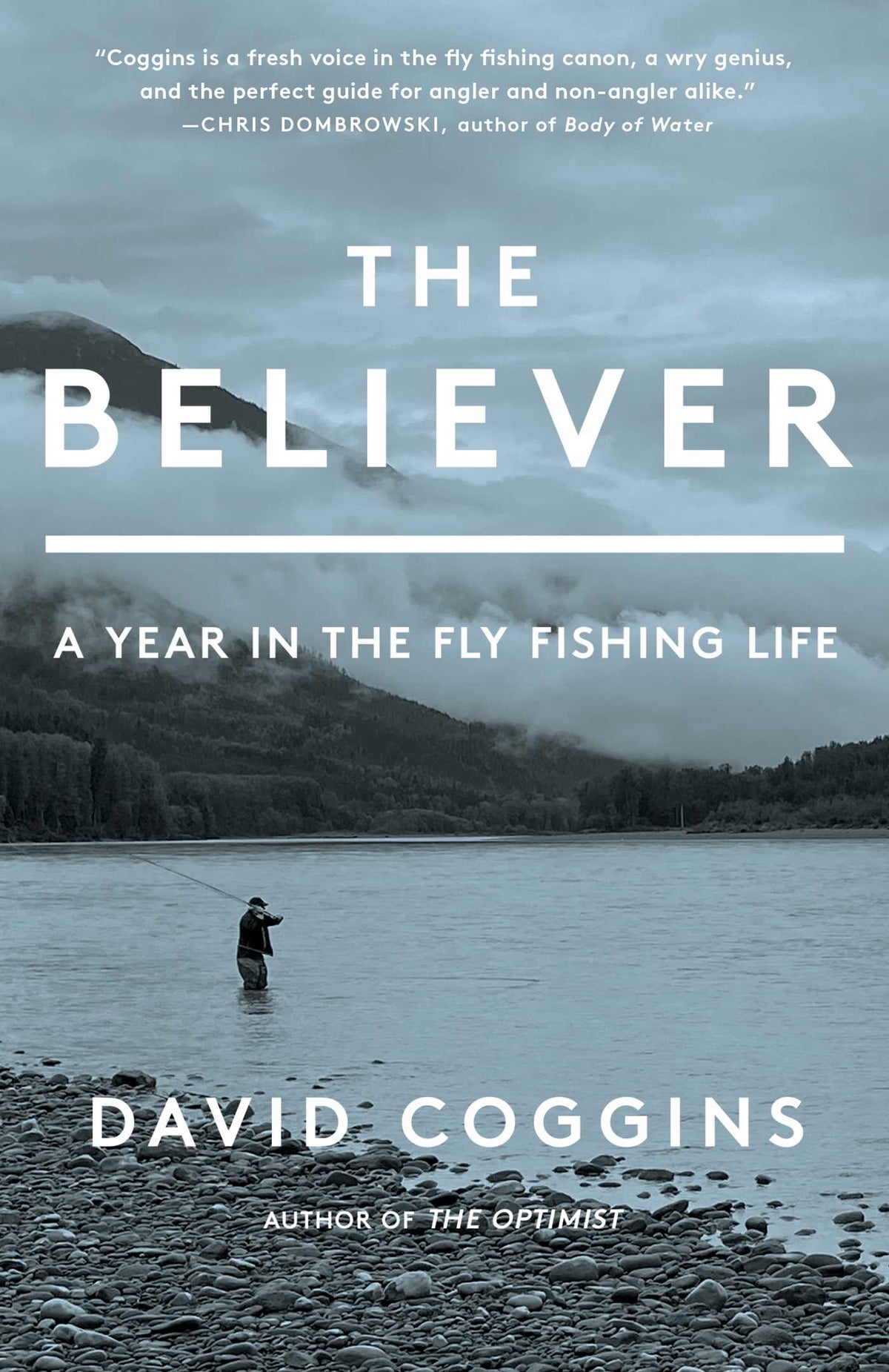 Believer: A Year in the Fly Fishing Life