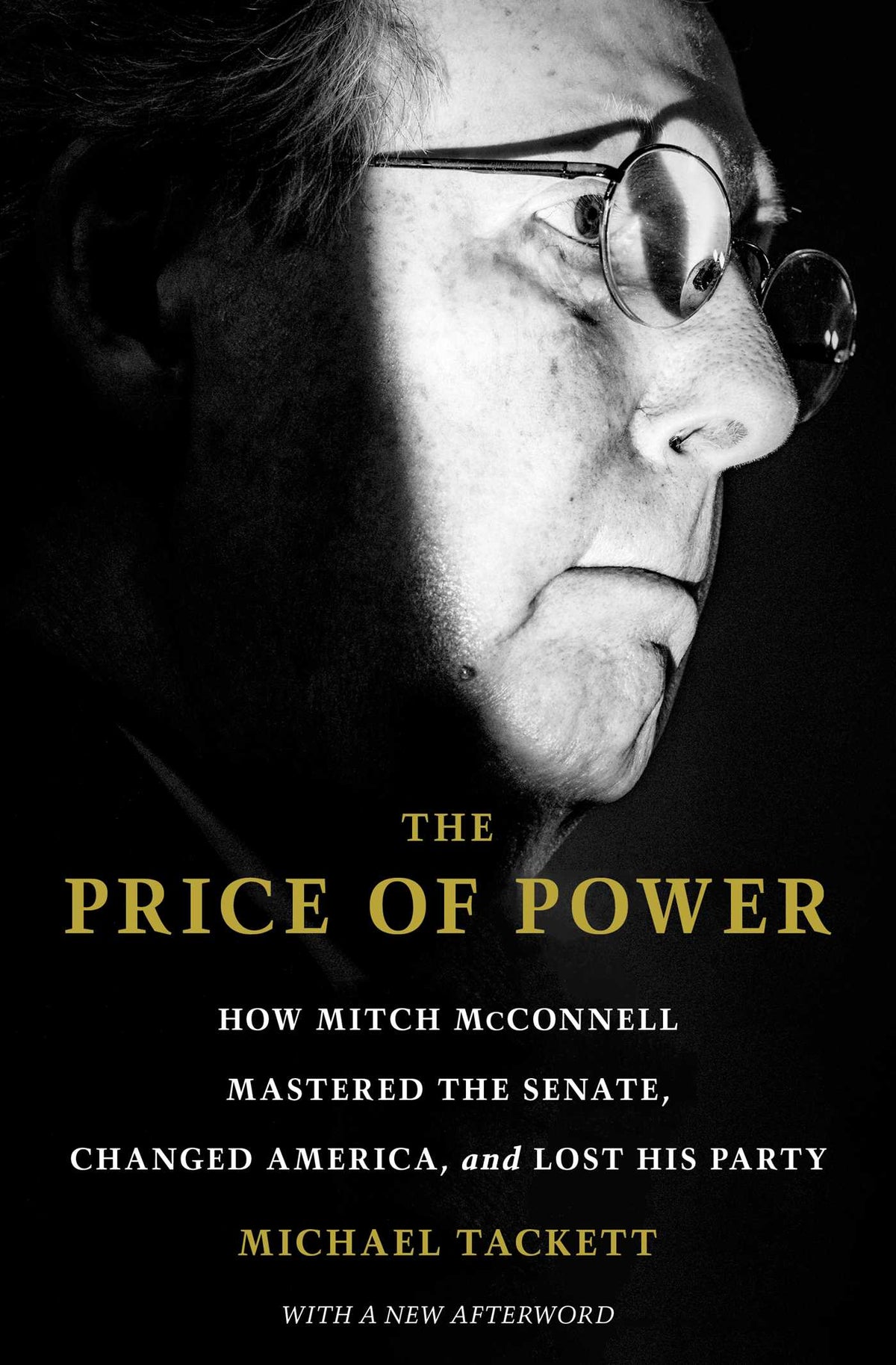 Price of Power: How Mitch McConnell Mastered the Senate, Changed America, and Lost His Party