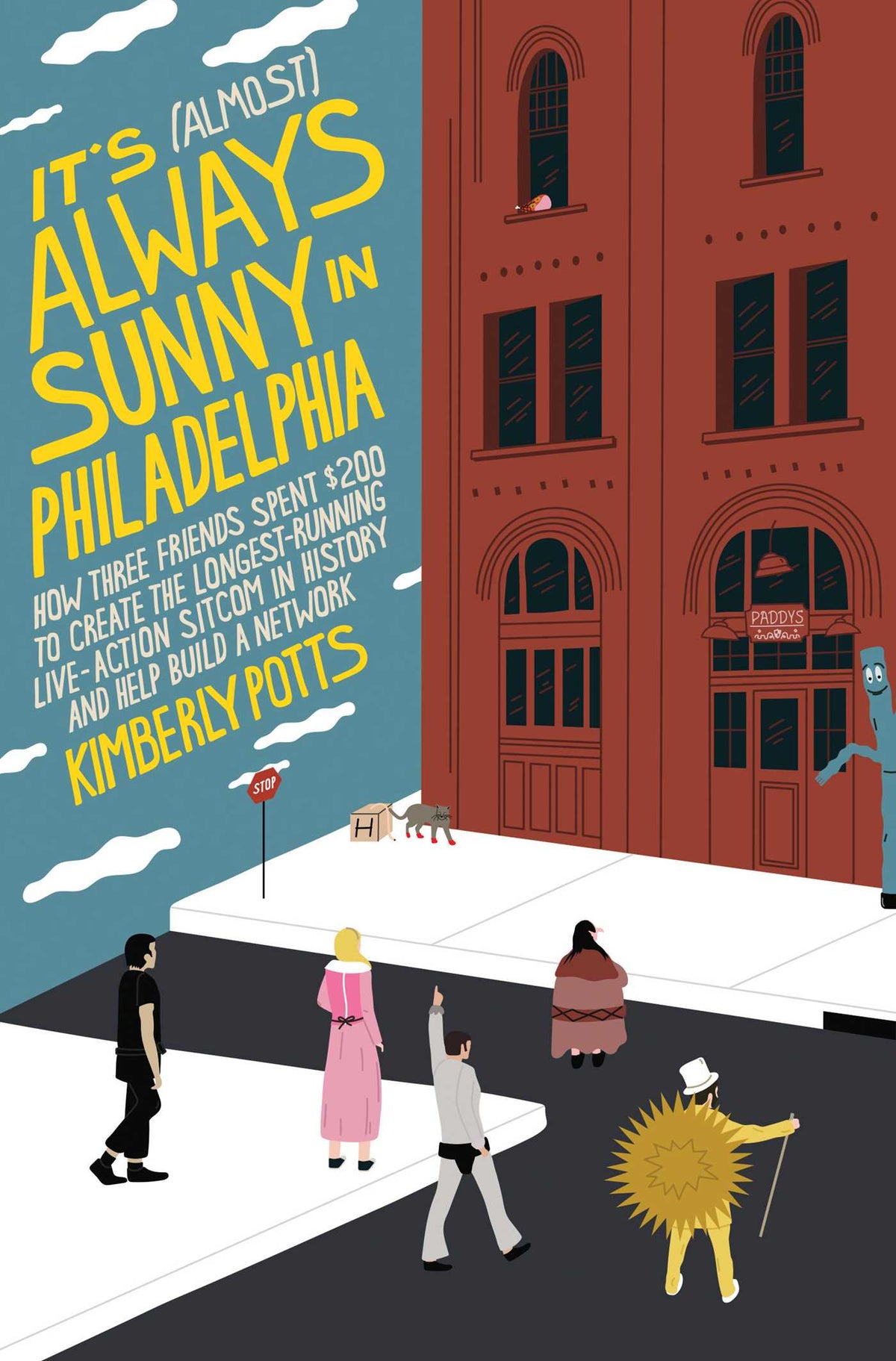 It's (Almost) Always Sunny in Philadelphia