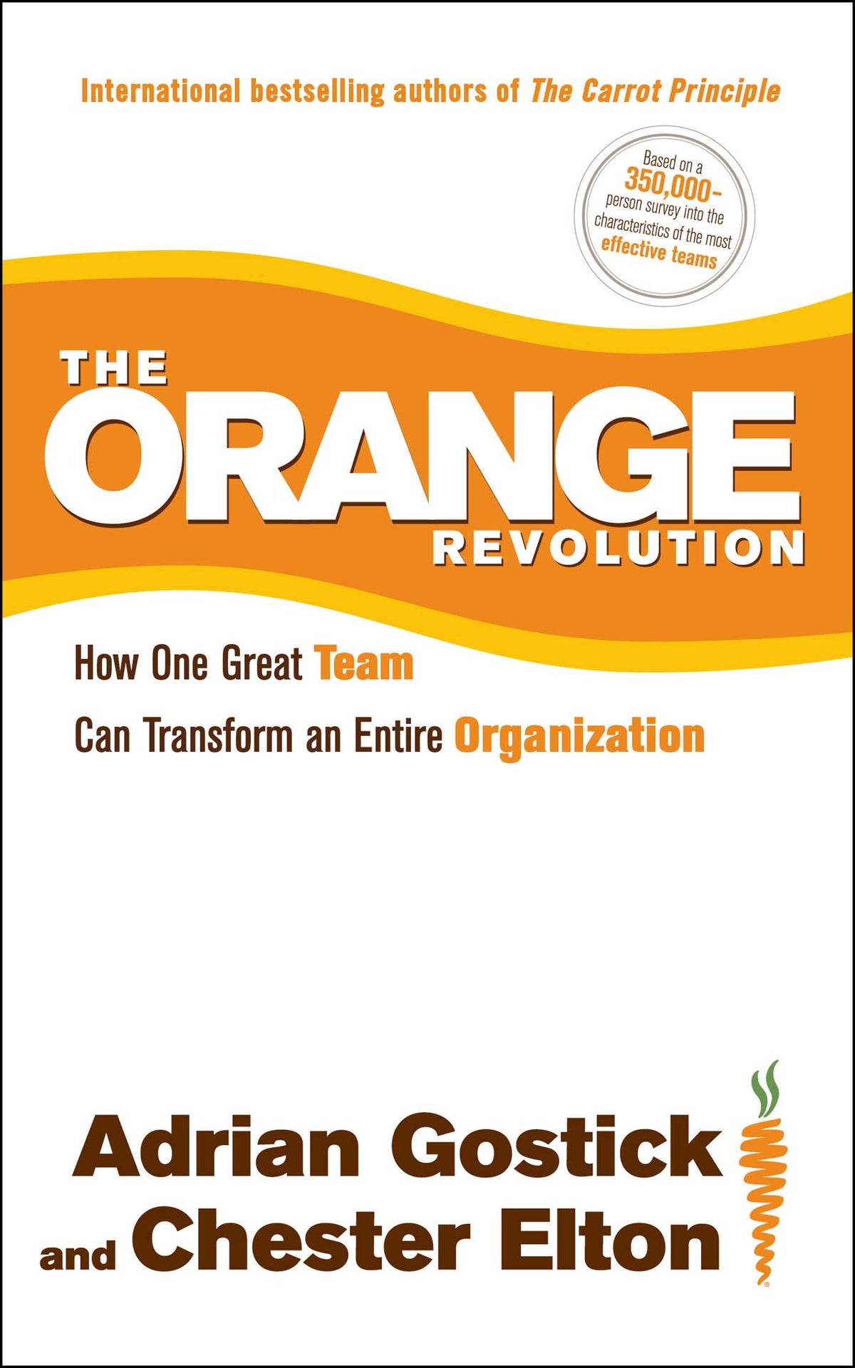 Orange Revolution: How One Great Team Can Transform an Entire Organization