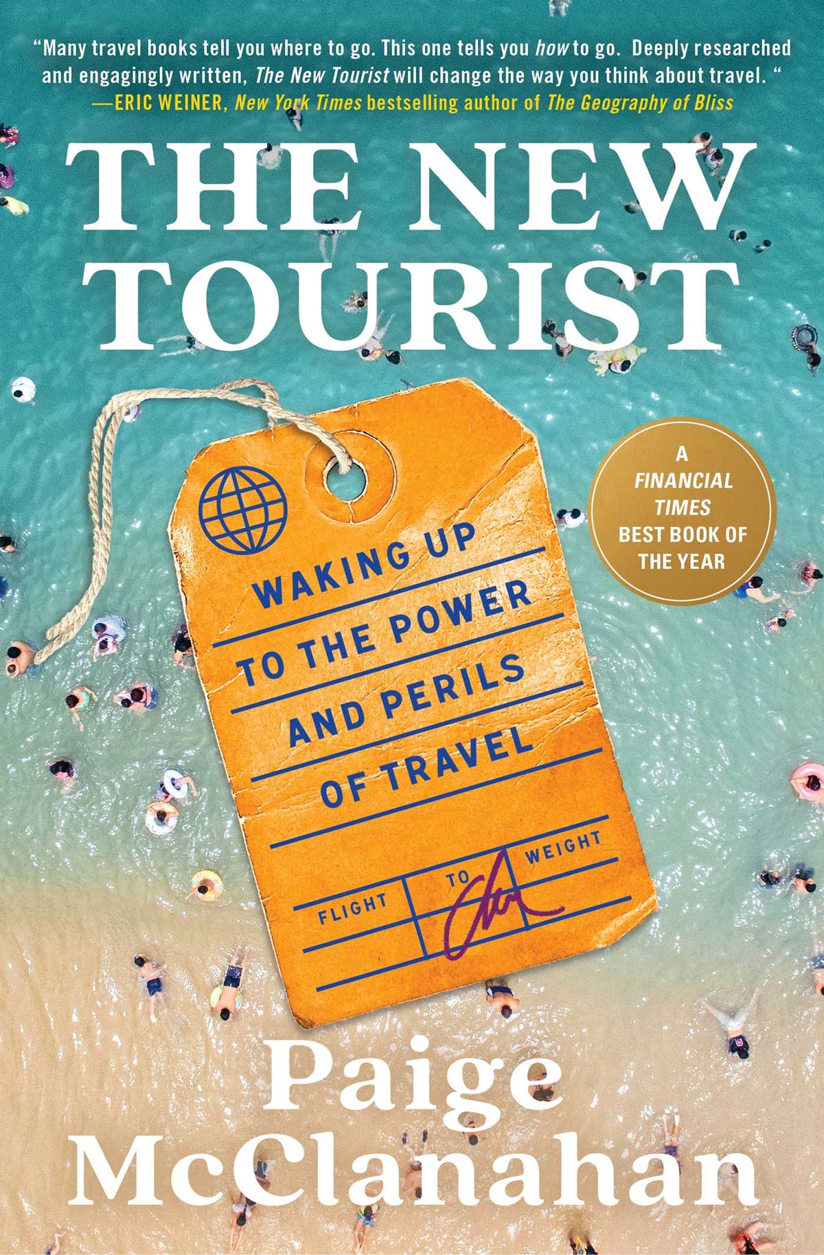 New Tourist: Waking Up to the Power and Perils of Travel