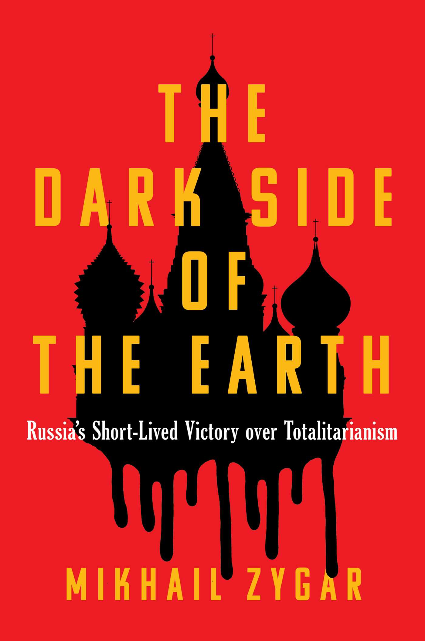 Dark Side of the Earth: Russia's Short-lived Victory over Totalitarianism