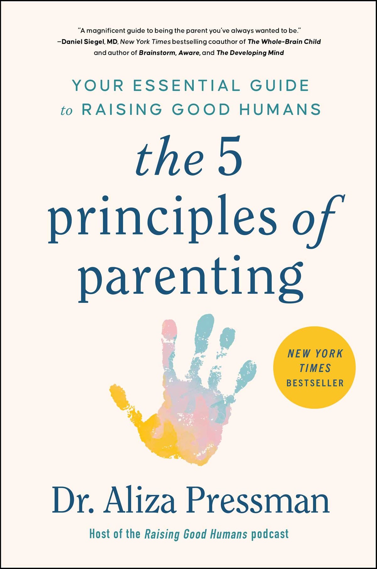 5 Principles of Parenting: Your Essential Guide to Raising Good Humans