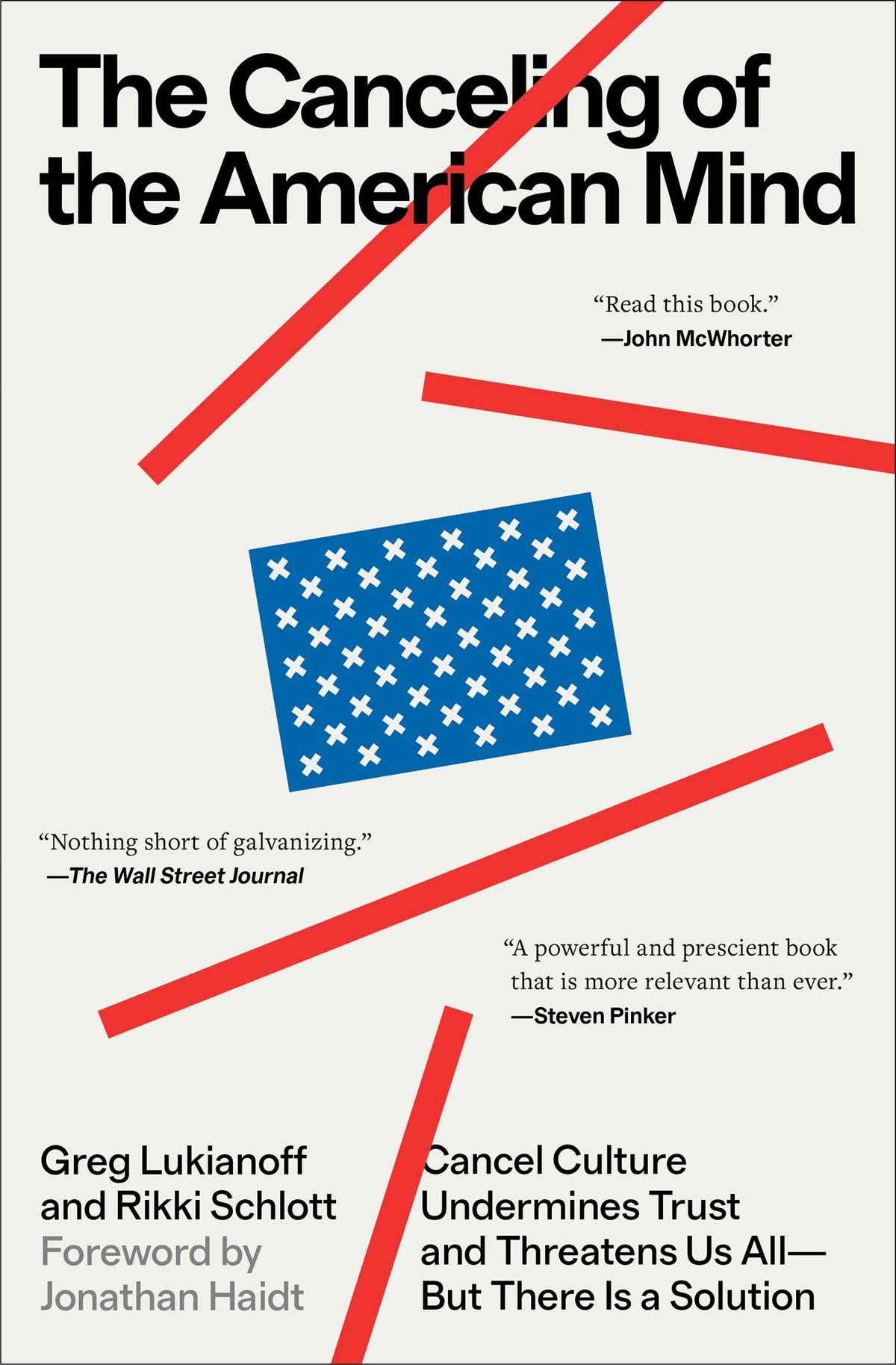 Canceling of the American Mind: Cancel Culture Undermines Trust and Threatens Us All—But There Is a Solution