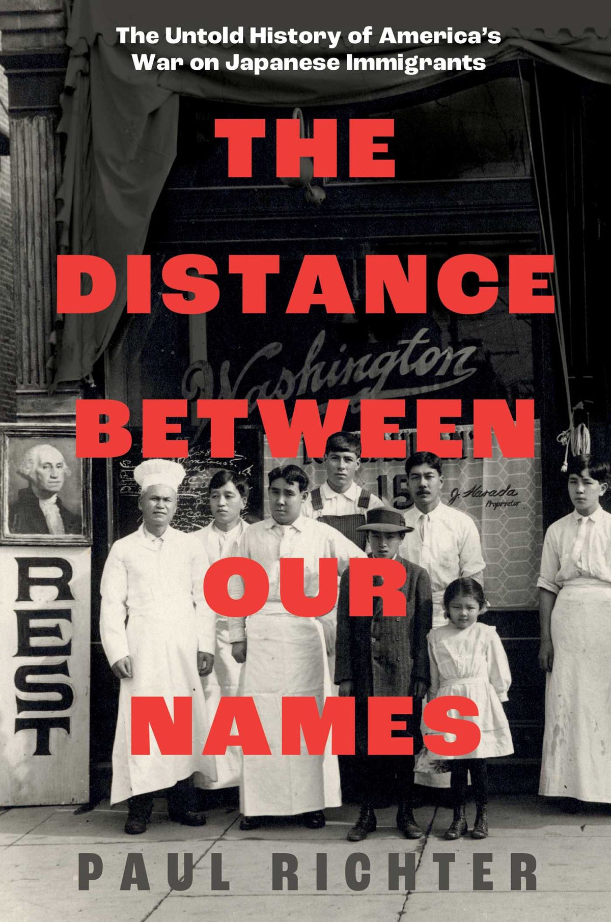 Distance Between Our Names: The Untold History of America's War on Japanese Immigrants